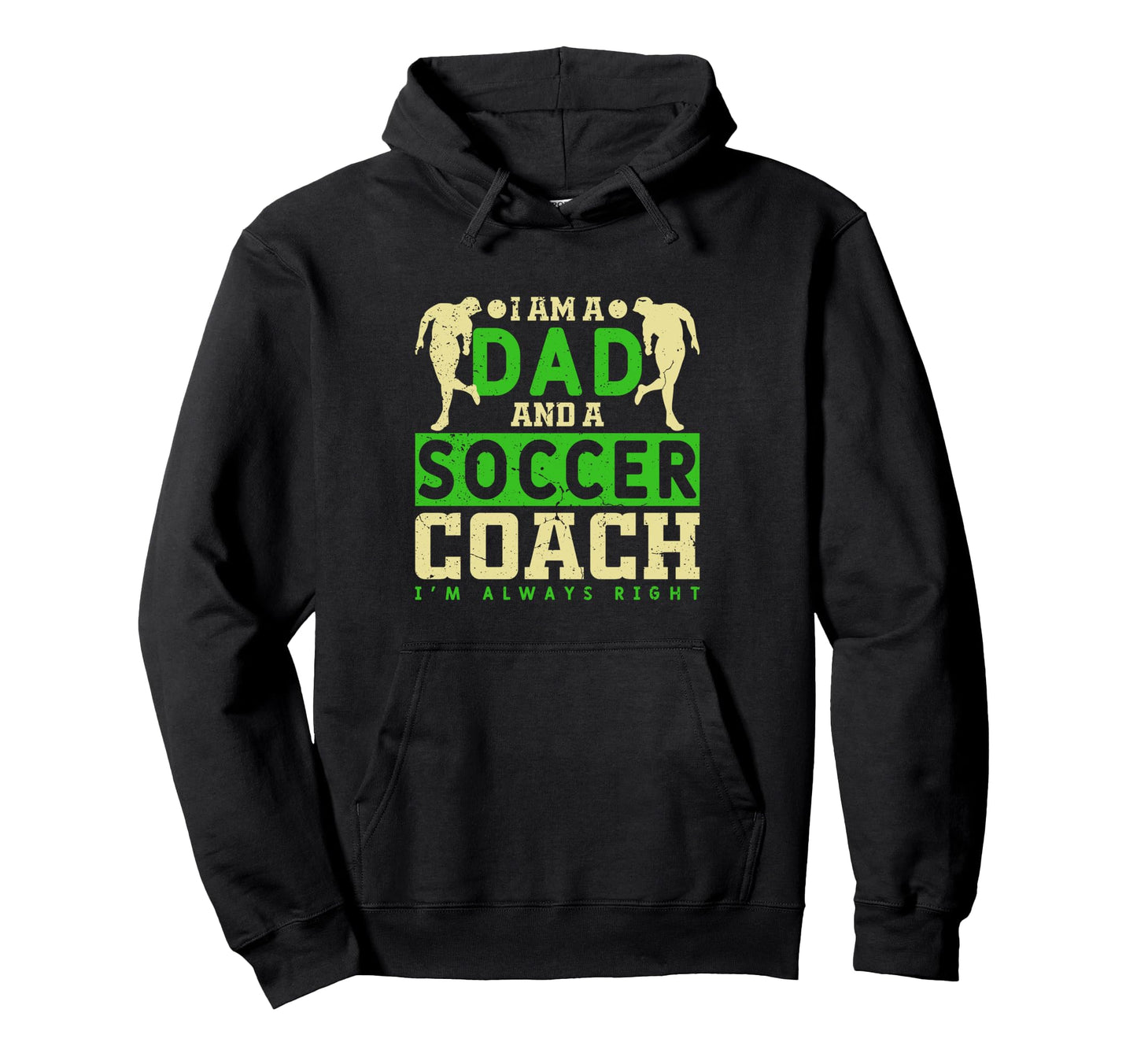 Funny Soccer Dad And Football Coach Hoodie - Fun Novelty Design for Adults - T-Shirt, Sweatshirt, Hoodie