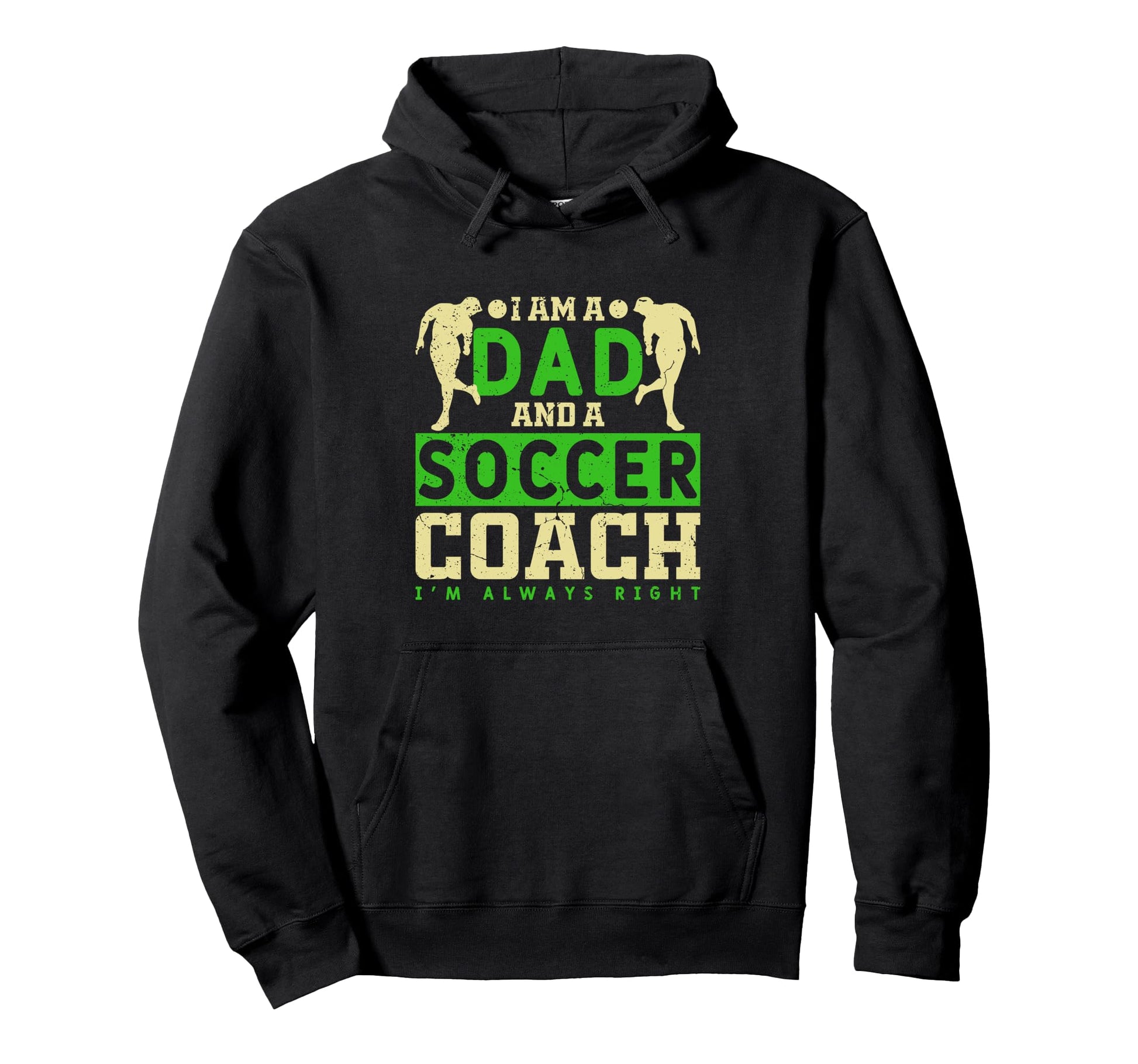 Funny Soccer Dad And Football Coach Hoodie - Fun Novelty Design for Adults - T-Shirt, Sweatshirt, Hoodie