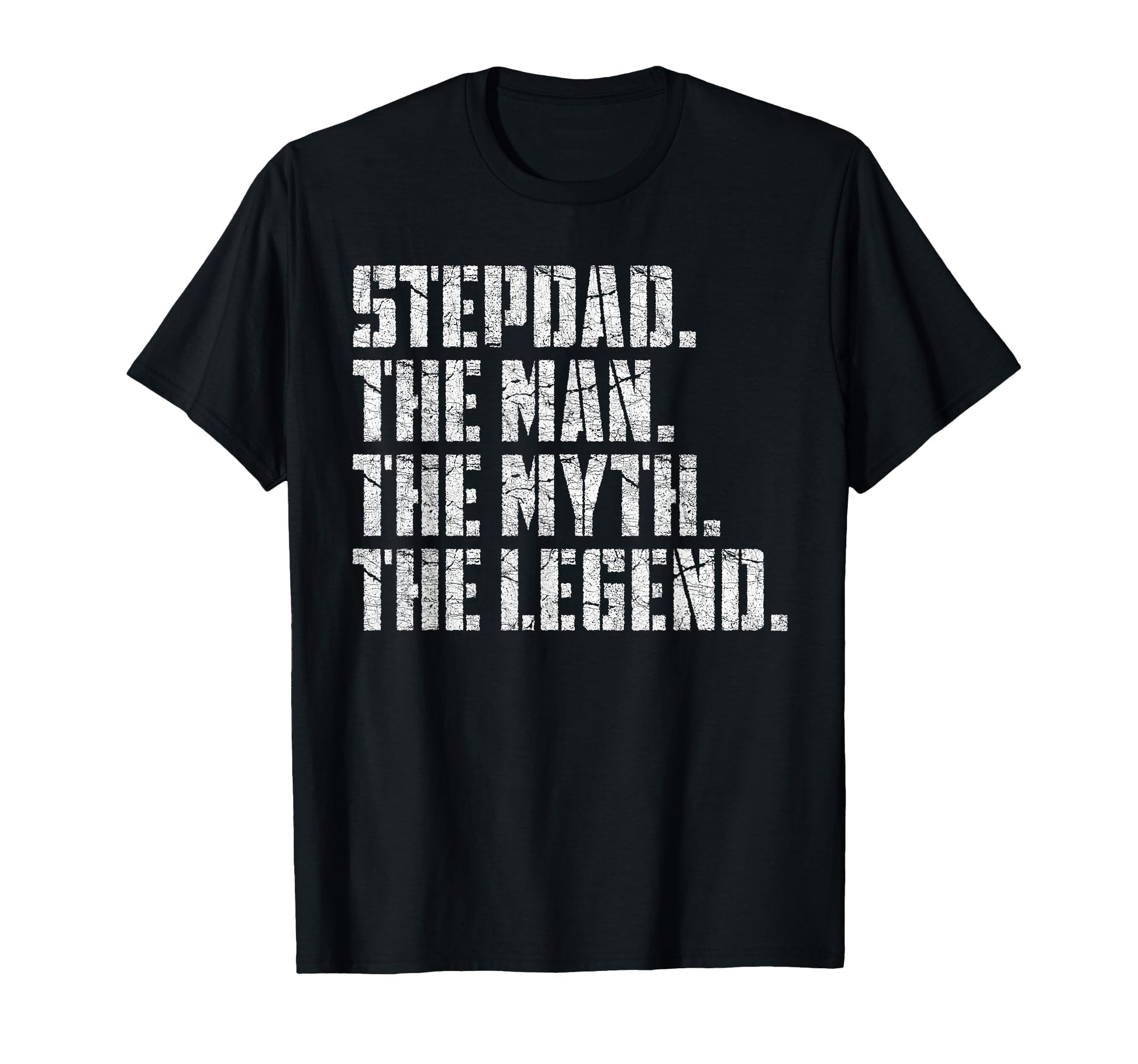 Fathers Day Step Dad Stepdad Myth Legend T-Shirt - Streetwear Style Unisex - T-Shirt, Sweatshirt, Hoodie