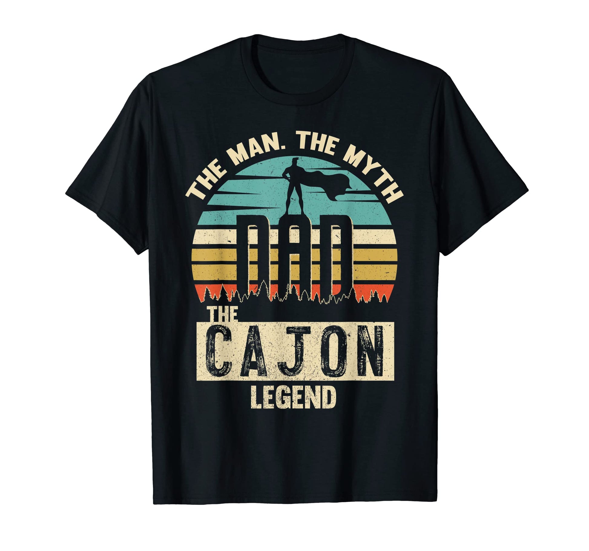 Myth Legend Dad Cajon T-Shirt - Fun Novelty Design for Adults - T-Shirt, Sweatshirt, Hoodie