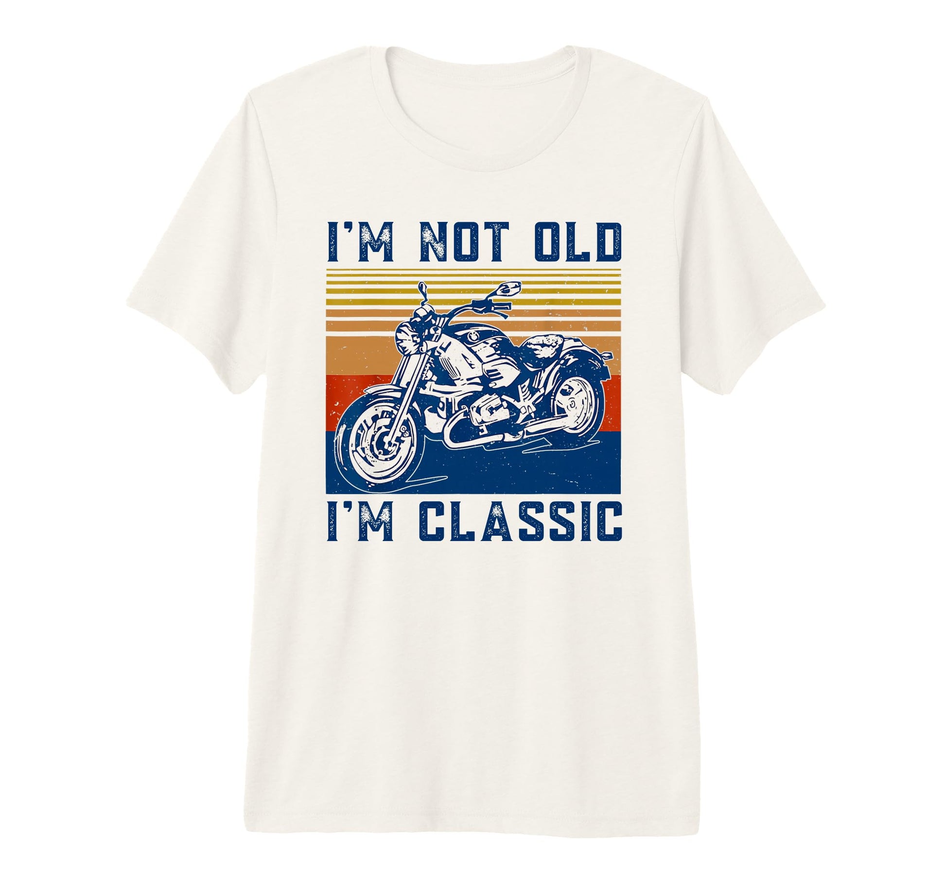 Im Not Old Im Funny Motorcycle Biker T-Shirt - Unique Graphic for Adults - T-Shirt, Sweatshirt, Hoodie