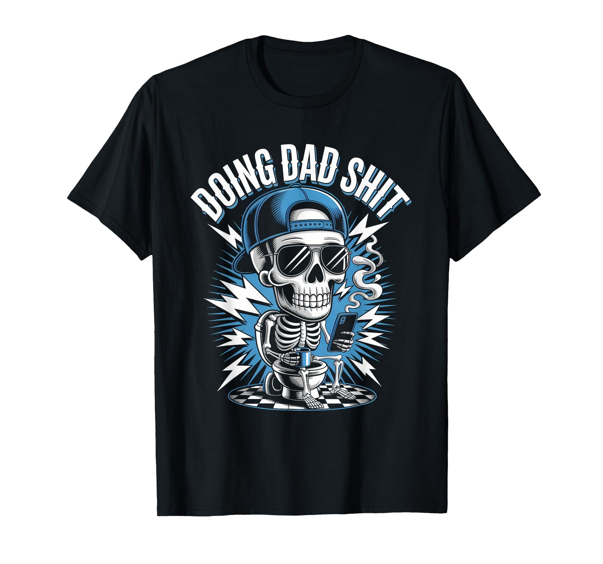 Just Dad Doing Dad Shit Funny Dad Shirts T-Shirt - Unique Graphic Unisex - T-Shirt, Sweatshirt, Hoodie