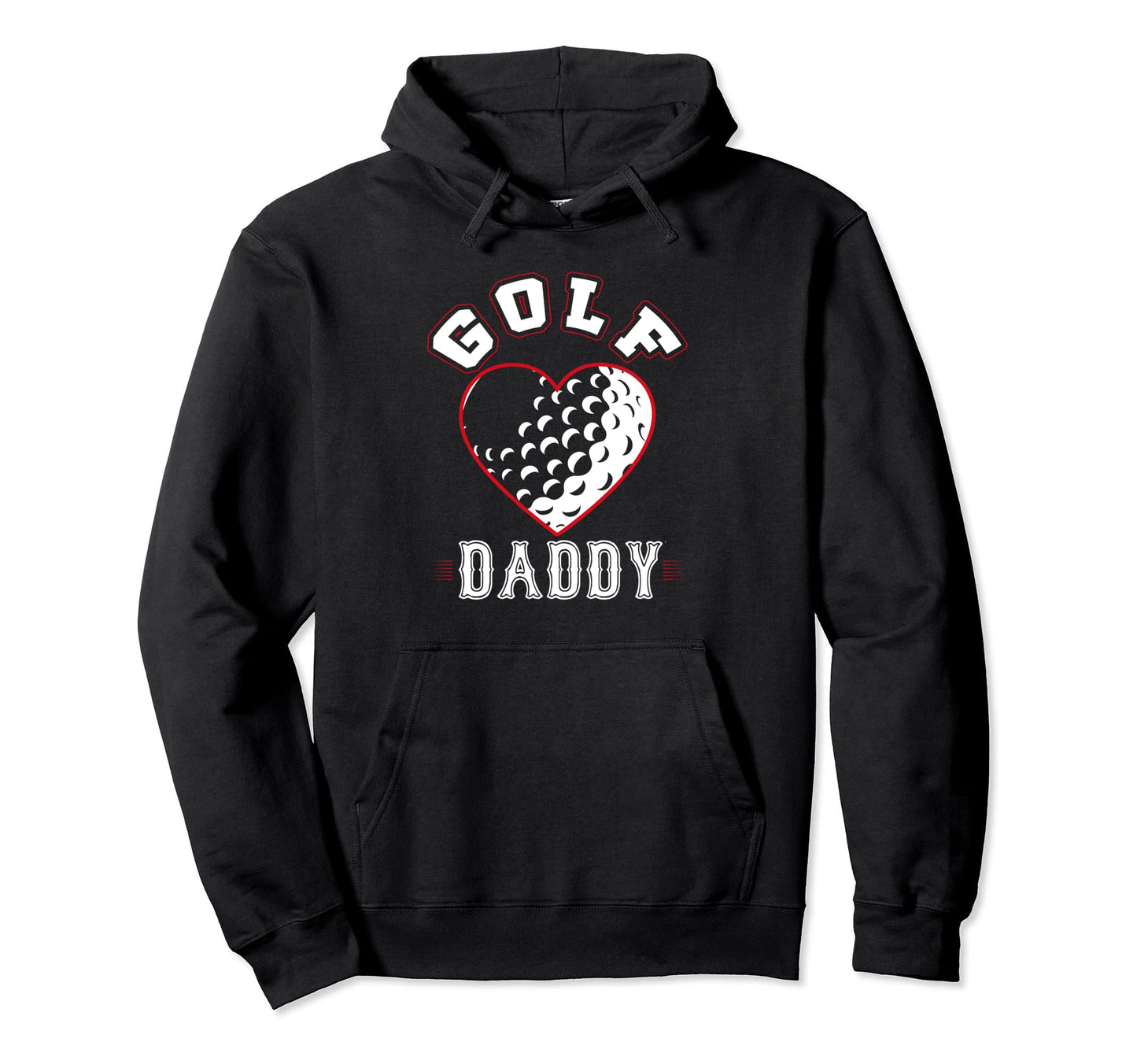Golfing Daddy Gifts Funny Fathers Hoodie - Fun Novelty Design for Adults - T-Shirt, Sweatshirt, Hoodie