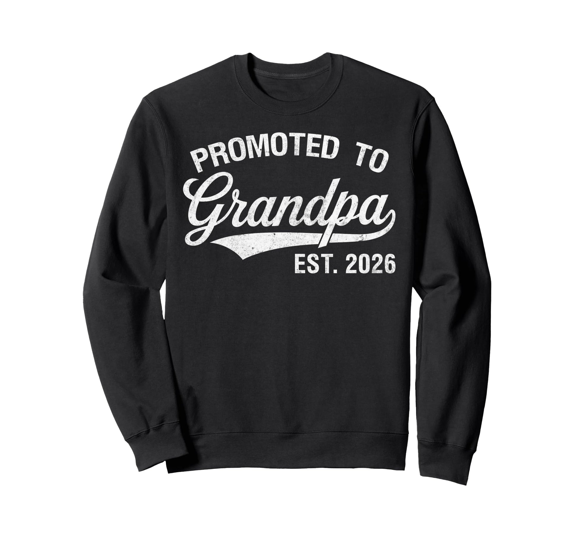 Promoted To Grandpa Est 2026 Sweatshirt - Streetwear Style Unisex - T-Shirt, Sweatshirt, Hoodie