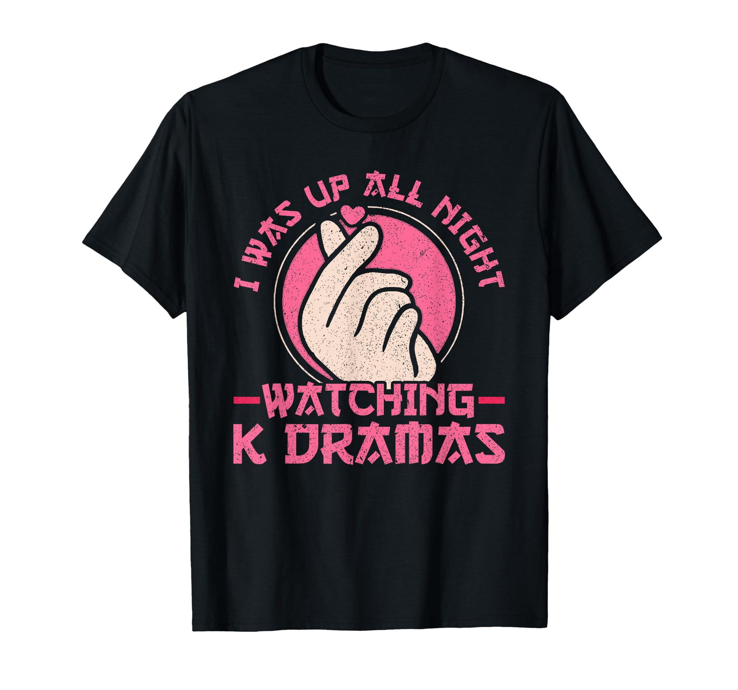 I Was Up All Night Watching Korean T-Shirt - Casual Everyday Wear Unisex - T-Shirt, Sweatshirt, Hoodie