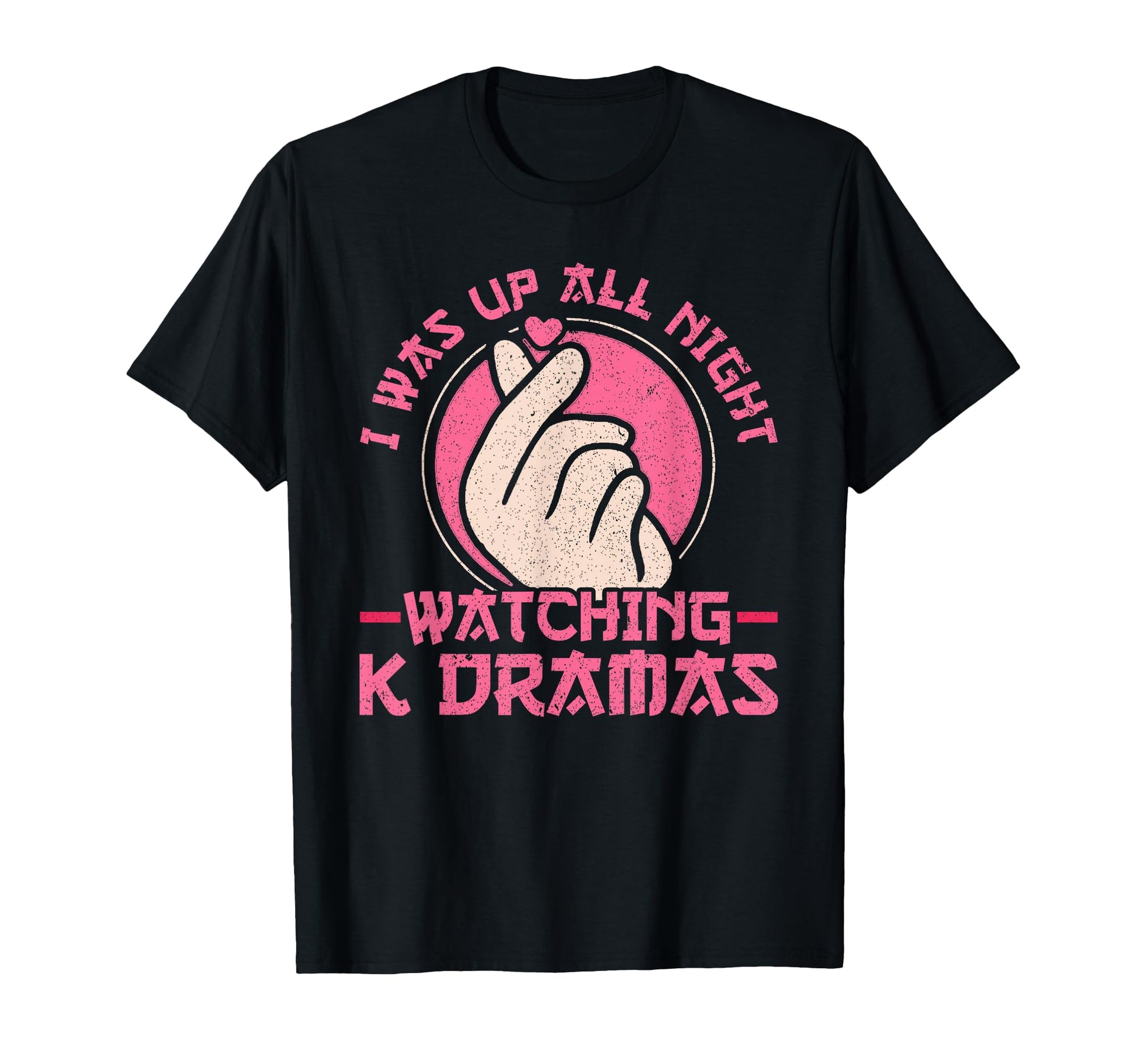 I Was Up All Night Watching Korean T-Shirt - Casual Everyday Wear Unisex - T-Shirt, Sweatshirt, Hoodie