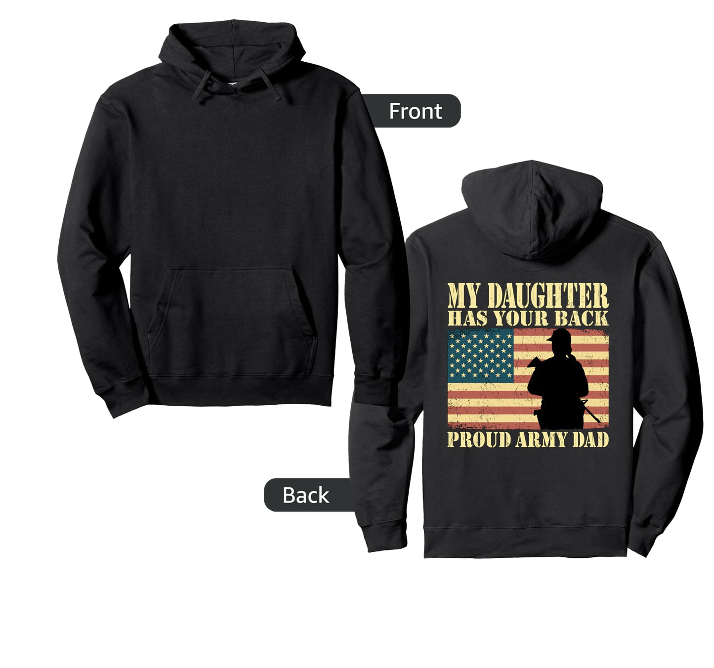 My Daughter Has Your Back Proud Army Hoodie - Novelty Apparel for Adults - T-Shirt, Sweatshirt, Hoodie