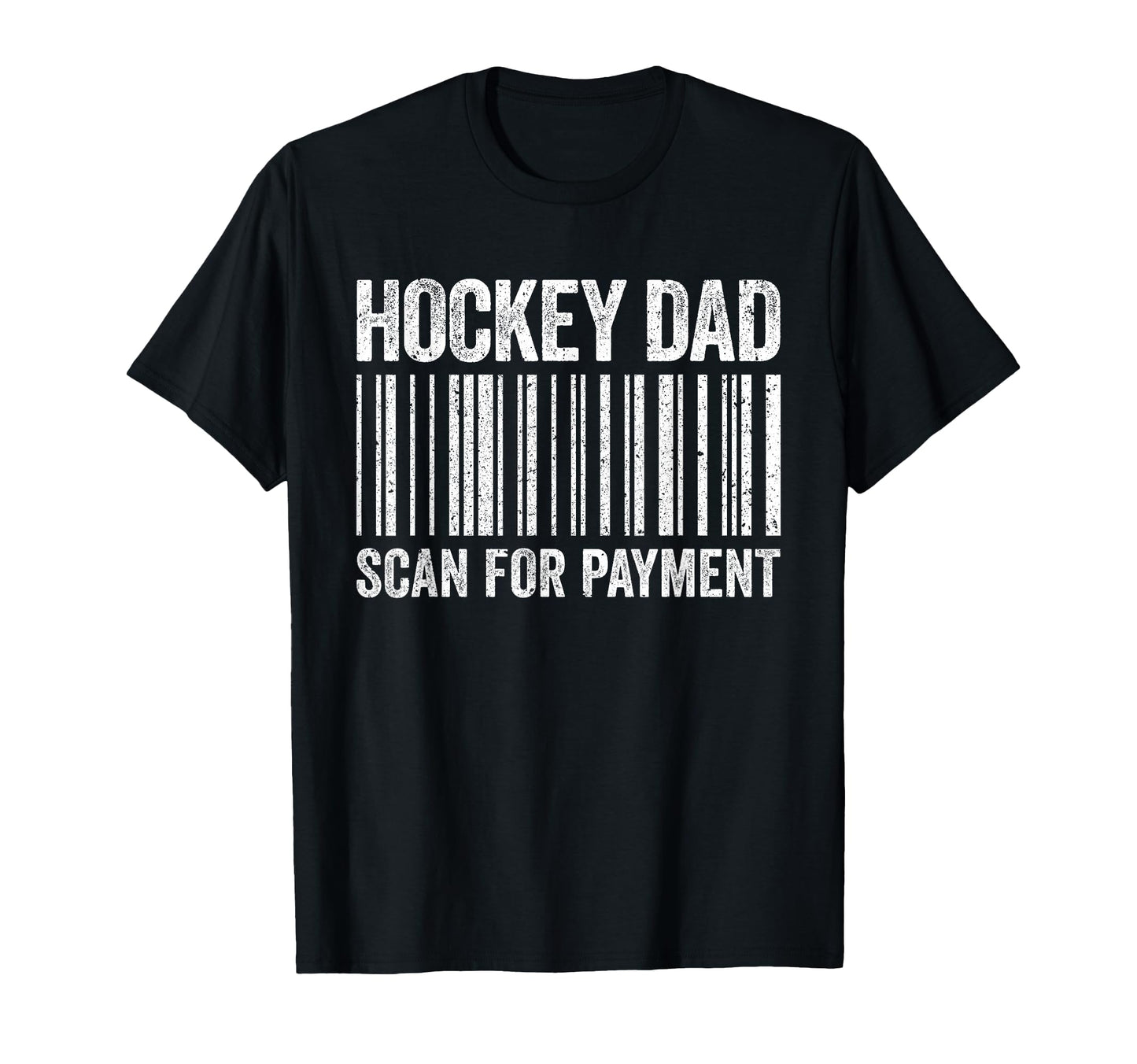 Hockey Dad Scan Payment Hockey T-Shirt - Aesthetic Graphic for Adults - T-Shirt, Sweatshirt, Hoodie