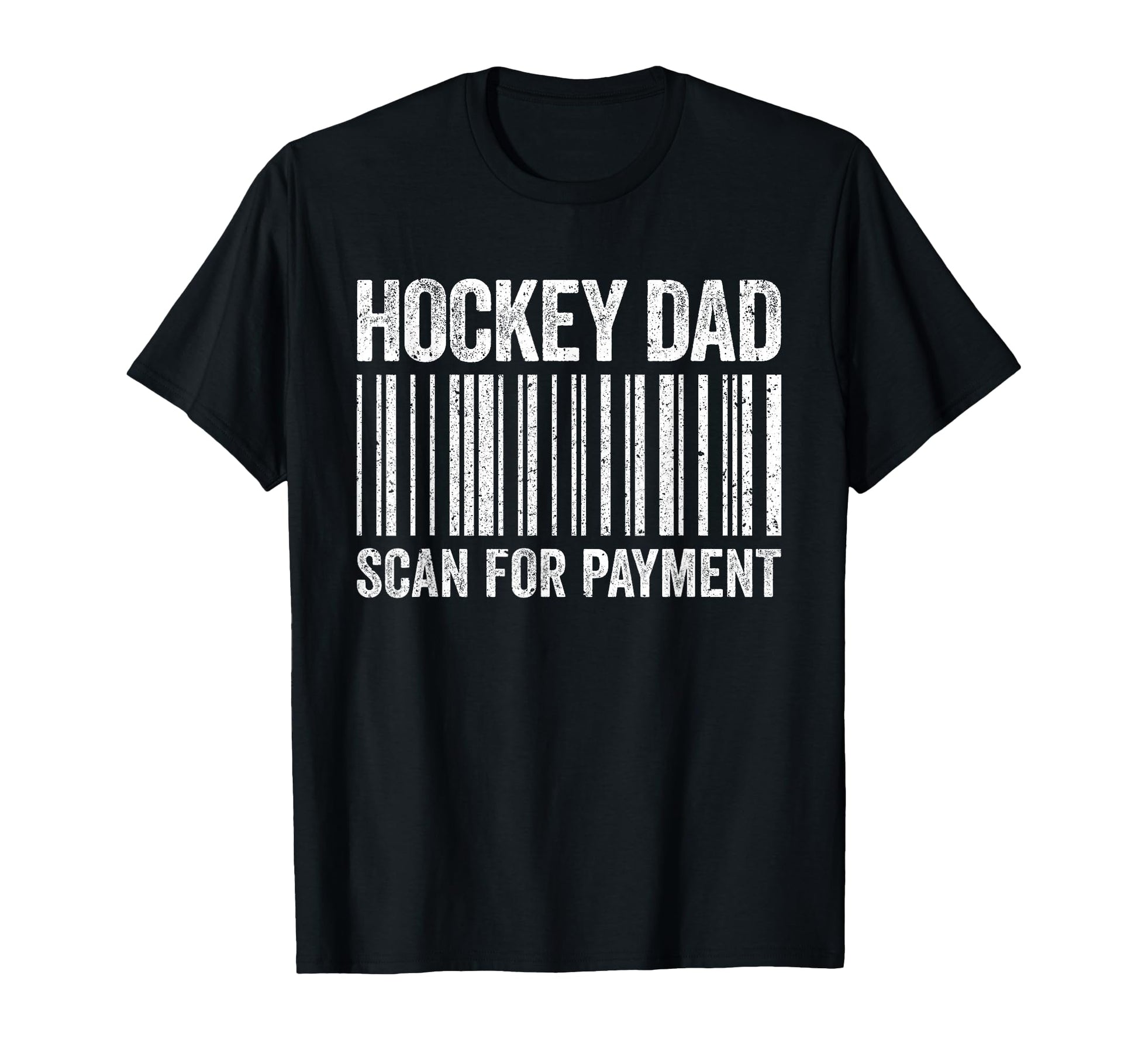 Hockey Dad Scan Payment Hockey T-Shirt - Aesthetic Graphic for Adults - T-Shirt, Sweatshirt, Hoodie