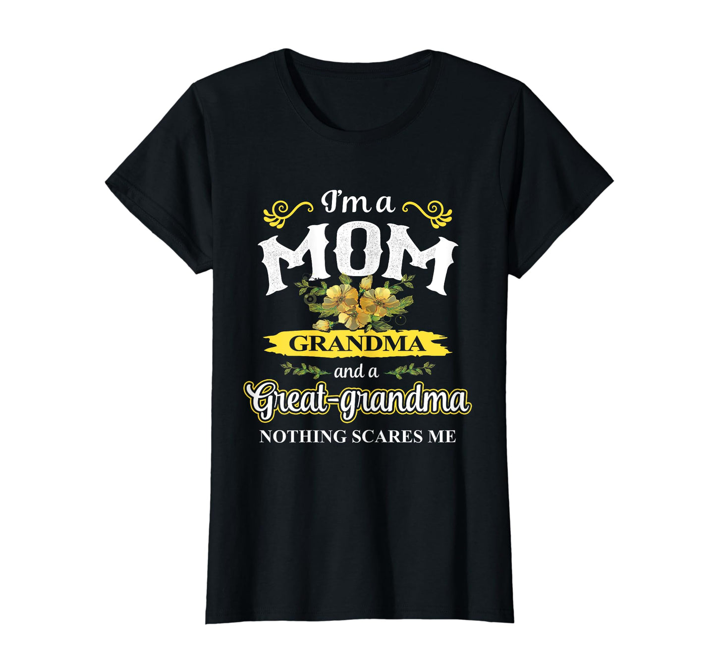 Mothers Day I Am Mom Grandma And Great T-Shirt - Unique Graphic for Adults - T-Shirt, Sweatshirt, Hoodie