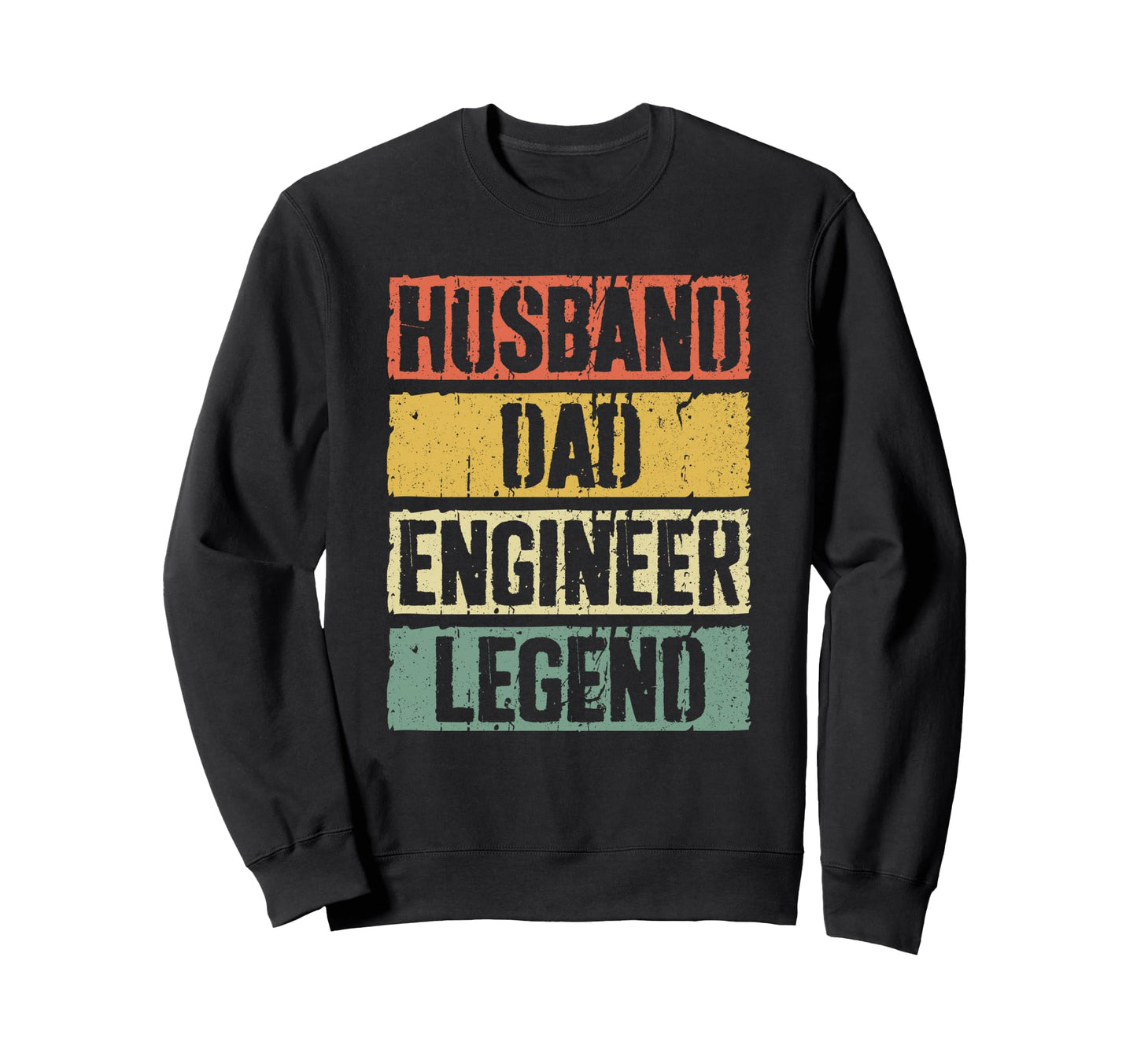 Husband Dad Engineer Legend Fathers Sweatshirt - Trendy Graphic for Adults - T-Shirt, Sweatshirt, Hoodie