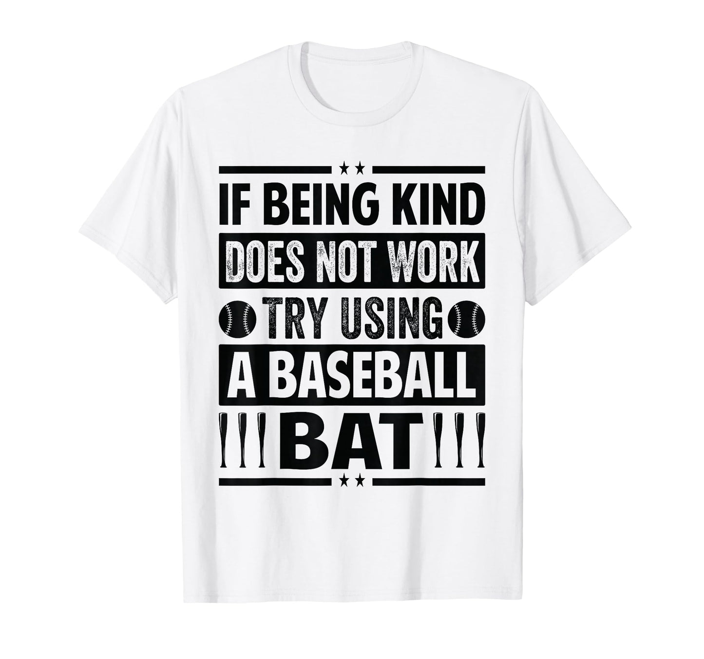 If Being Kind Does Not Work Try Using T-Shirt - Trendy Graphic Men Women - T-Shirt, Sweatshirt, Hoodie