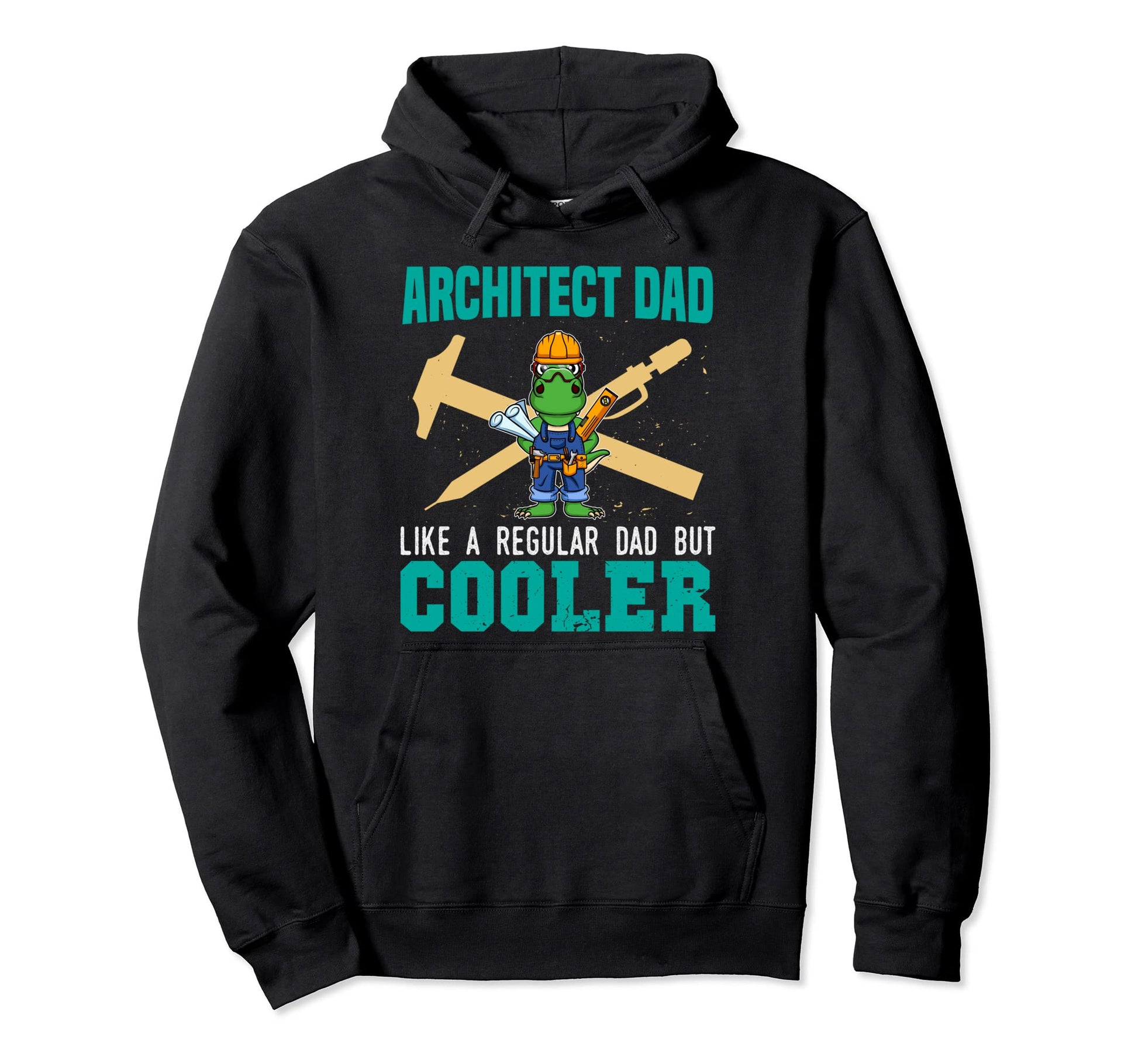 Architect Dad Like Regular Dad But Hoodie - Novelty Apparel for Adults - T-Shirt, Sweatshirt, Hoodie