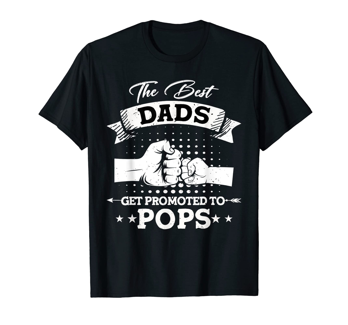 Mens Best Dads Get Promoted To Pops T-Shirt - Unique Graphic for Adults - T-Shirt, Sweatshirt, Hoodie