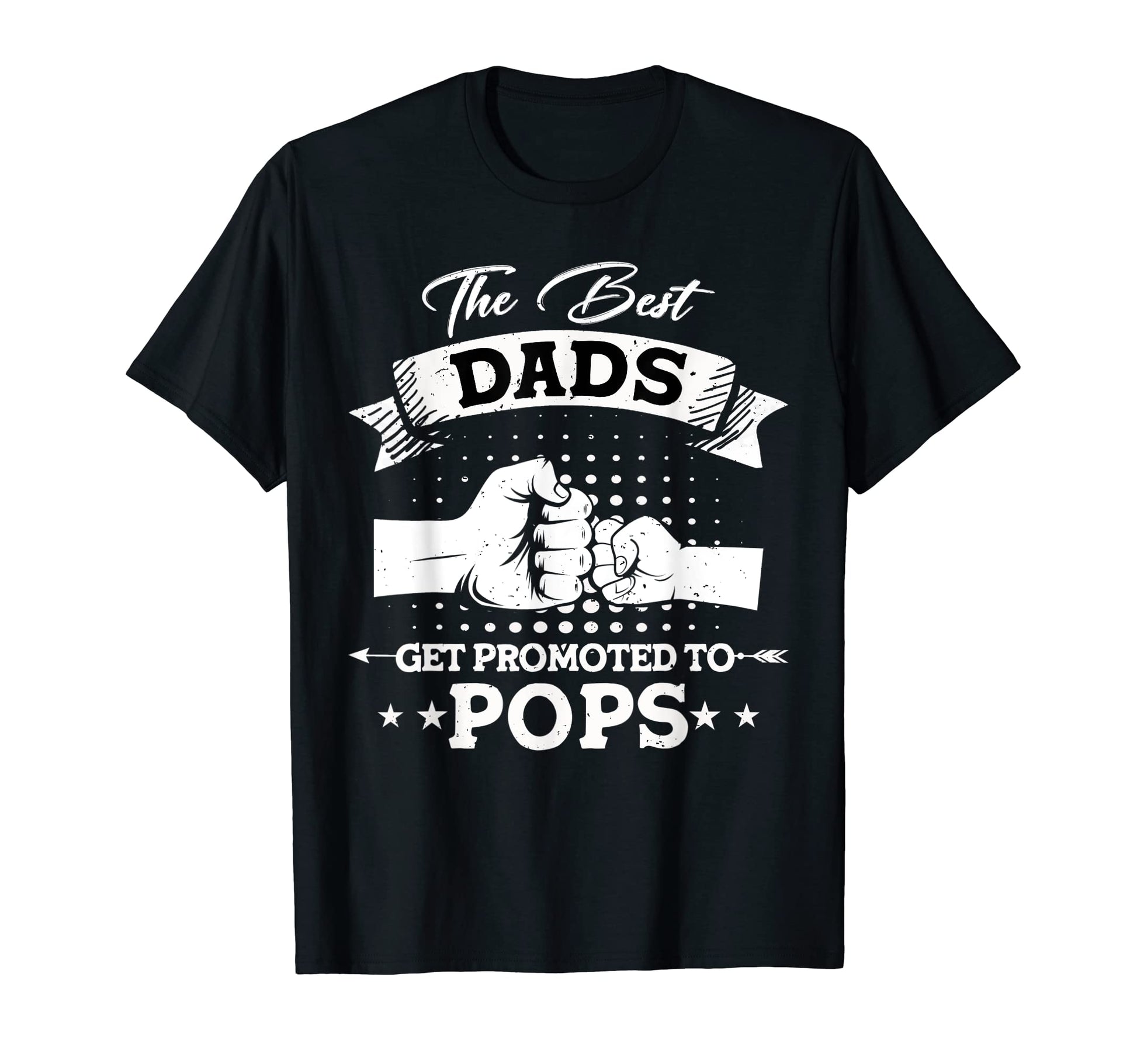 Mens Best Dads Get Promoted To Pops T-Shirt - Unique Graphic for Adults - T-Shirt, Sweatshirt, Hoodie