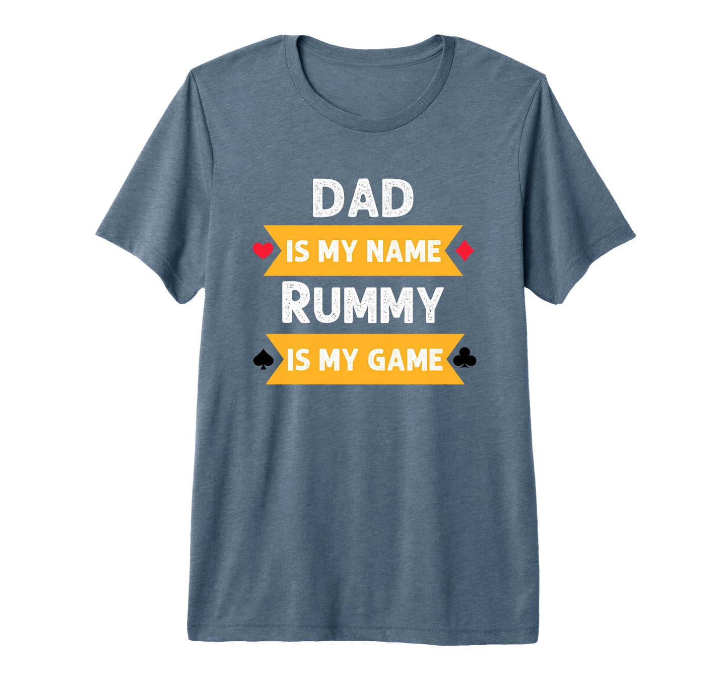 Funny Dad Is My Name Rummy Is My Game T-Shirt - Novelty Apparel for Adults - T-Shirt, Sweatshirt, Hoodie