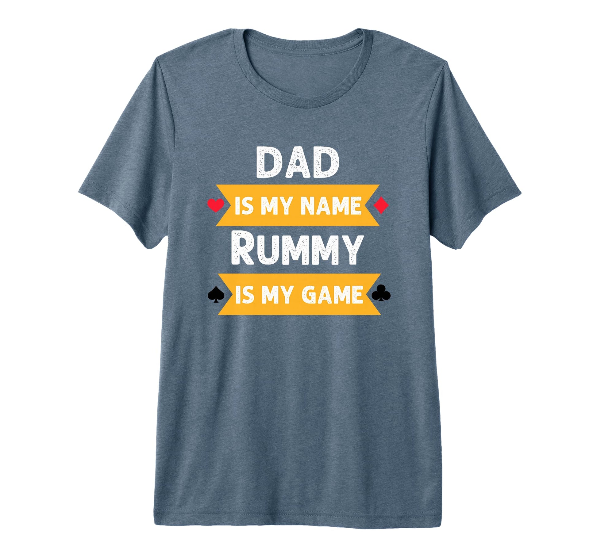 Funny Dad Is My Name Rummy Is My Game T-Shirt - Novelty Apparel for Adults - T-Shirt, Sweatshirt, Hoodie
