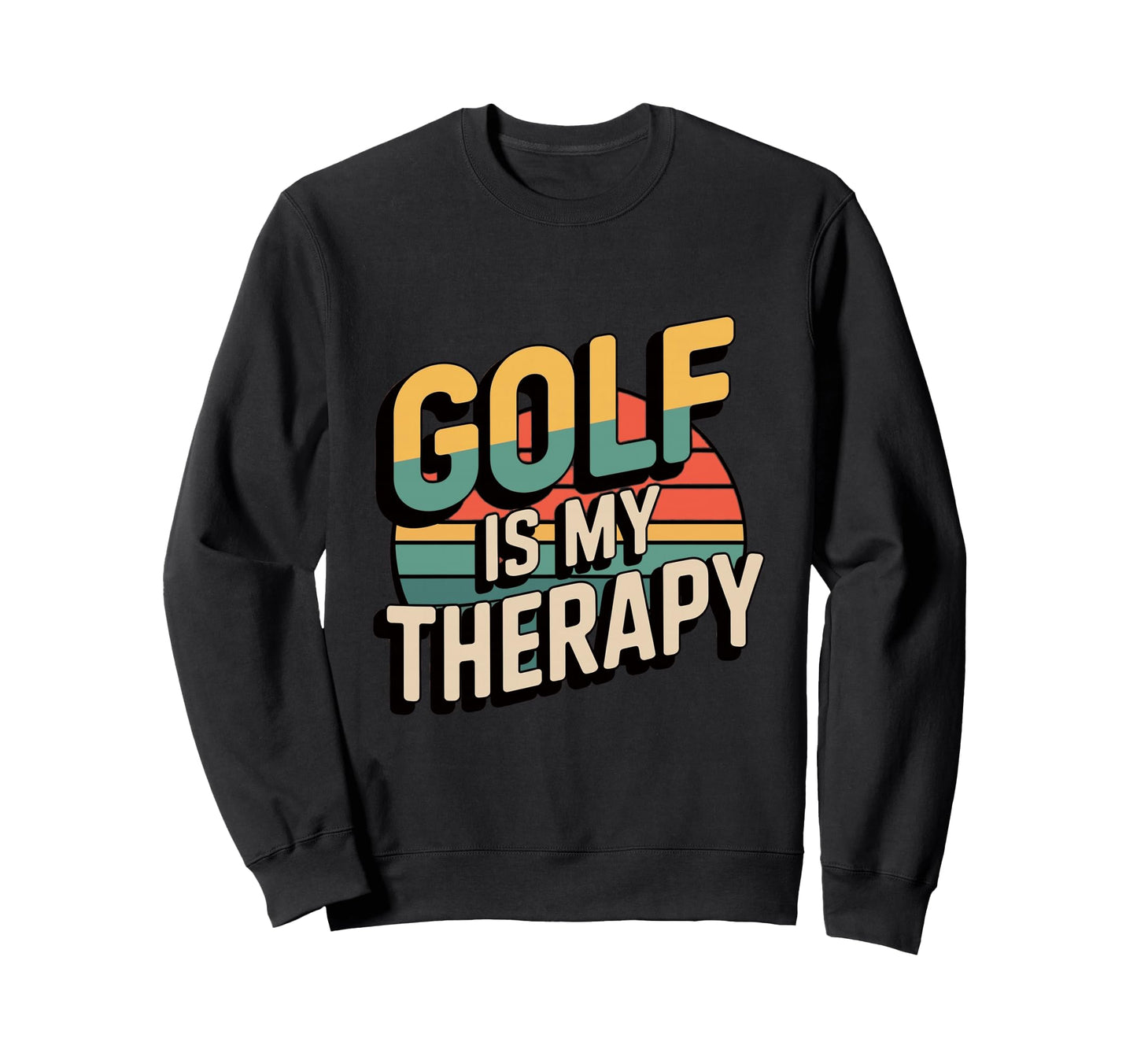 Golf Is My Therapy Sunset Golf Mood Sweatshirt - Graphic Print Men Women - T-Shirt, Sweatshirt, Hoodie