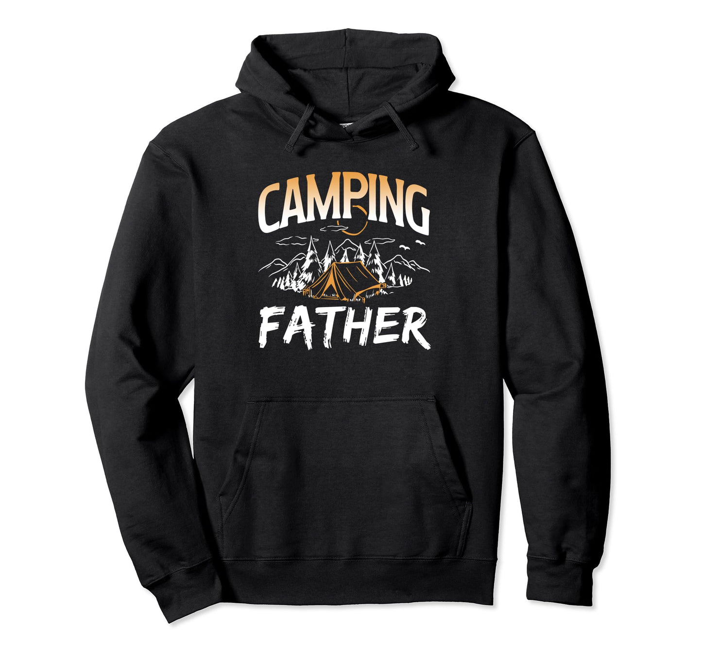Camping Father Campsite Camp Camper Hoodie - Trendy Graphic Men Women - T-Shirt, Sweatshirt, Hoodie