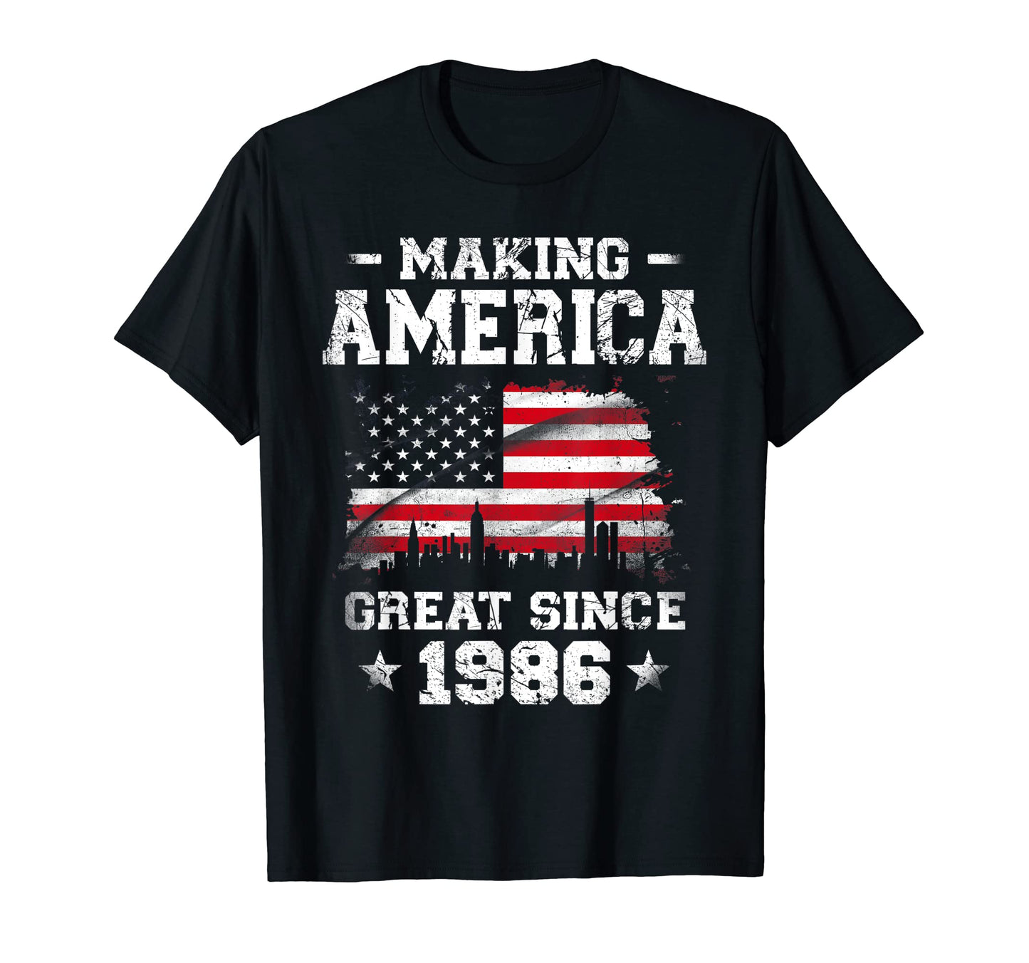 Born 1986 American Flag Making America T-Shirt - Novelty Apparel Men Women - T-Shirt, Sweatshirt, Hoodie