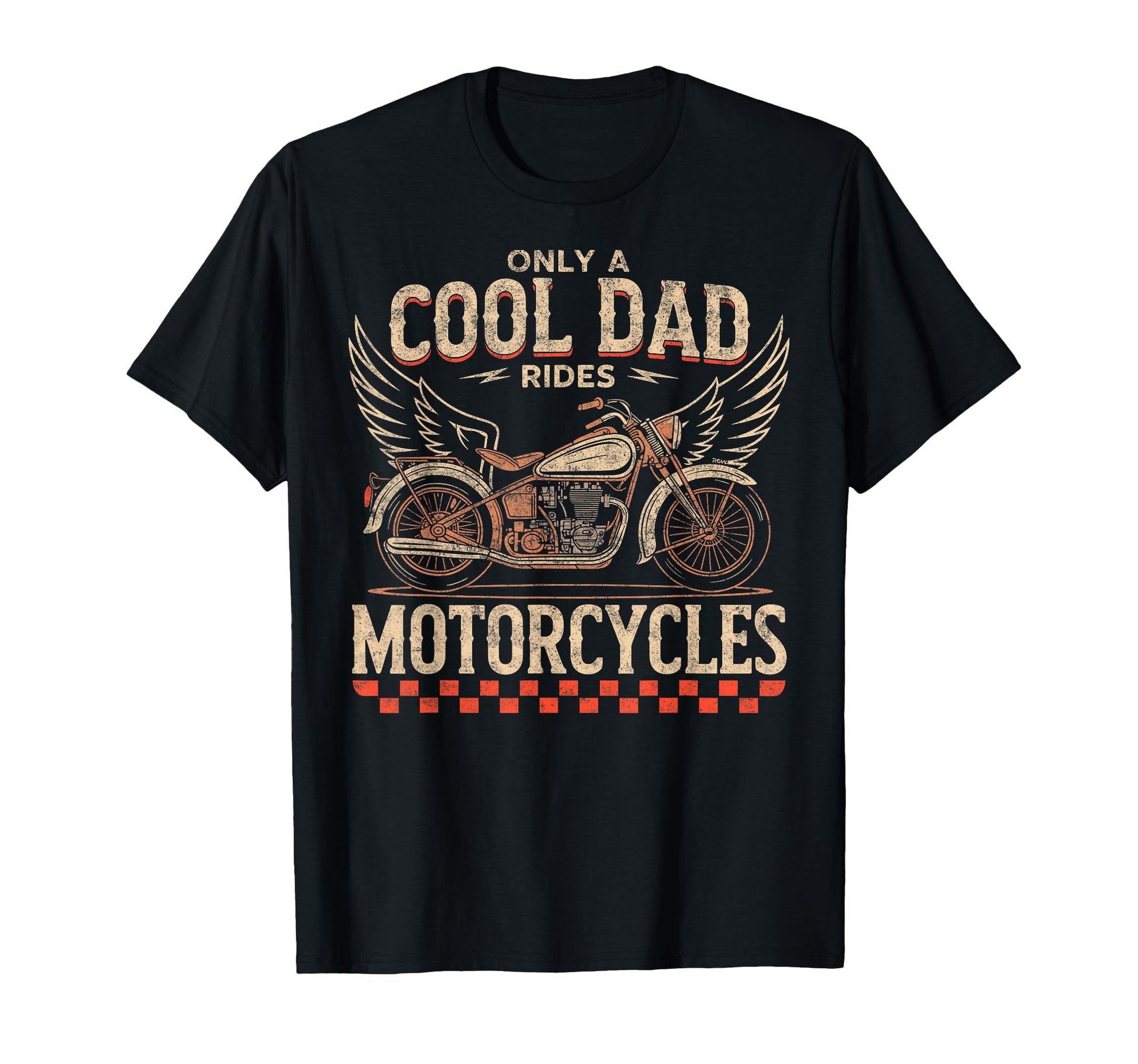 Only Dad Ride Motorcycles Biker T-Shirt - Casual Everyday Wear for Adults - T-Shirt, Sweatshirt, Hoodie