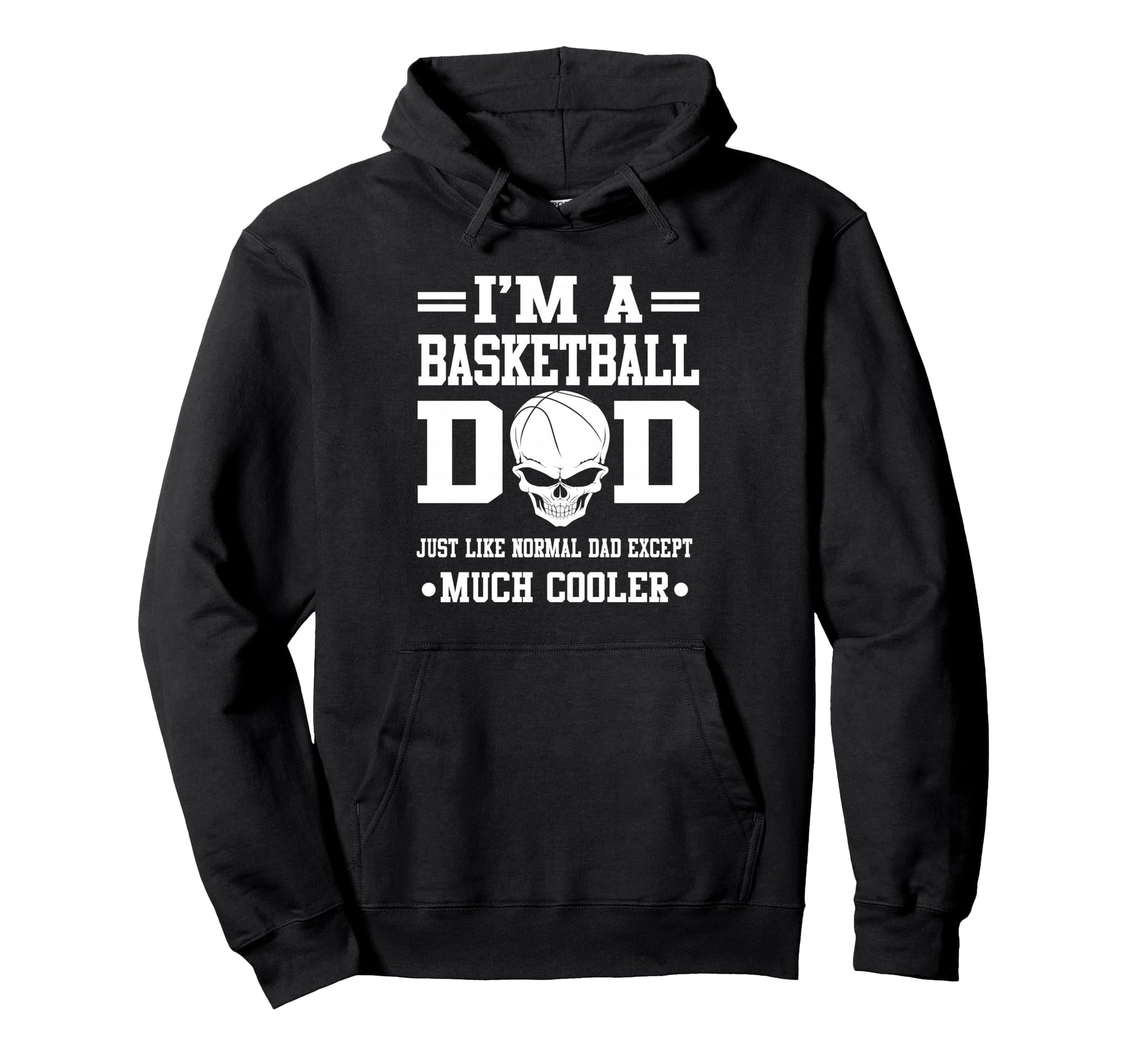 Im Basketball Dad Skull Softball Hoodie - Streetwear Style Men Women - T-Shirt, Sweatshirt, Hoodie