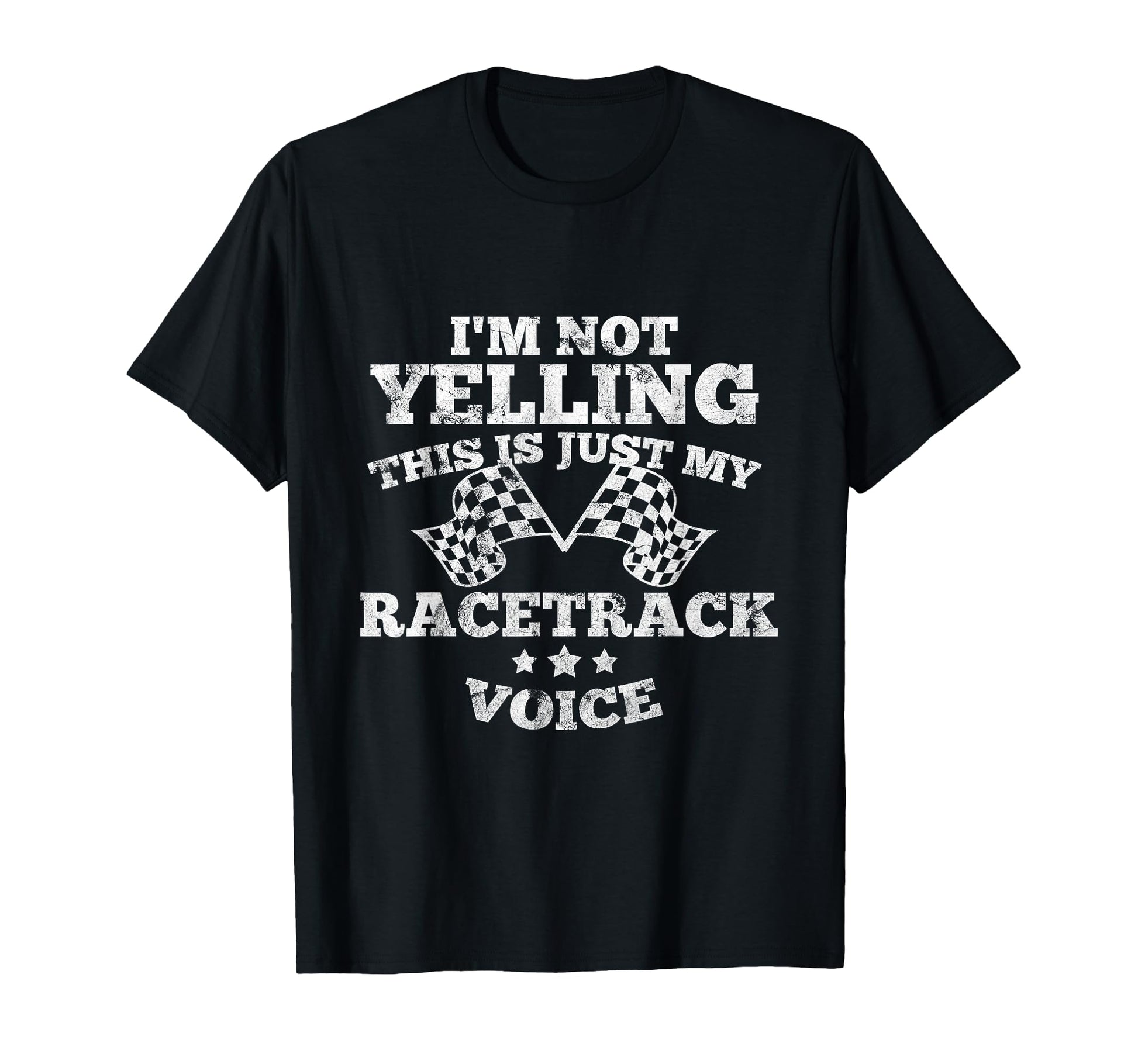 Im Not Yelling Drag Racing Race Car T-Shirt - Aesthetic Graphic Men Women - T-Shirt, Sweatshirt, Hoodie