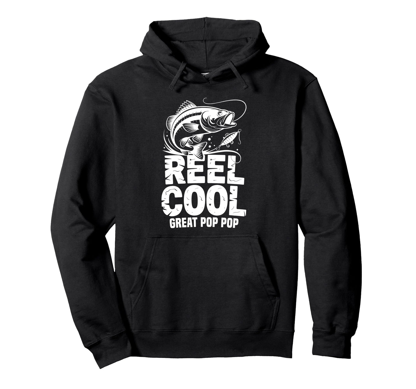 Reel Great Pop Pop Fishing Grandpa Hoodie - Streetwear Style Unisex - T-Shirt, Sweatshirt, Hoodie