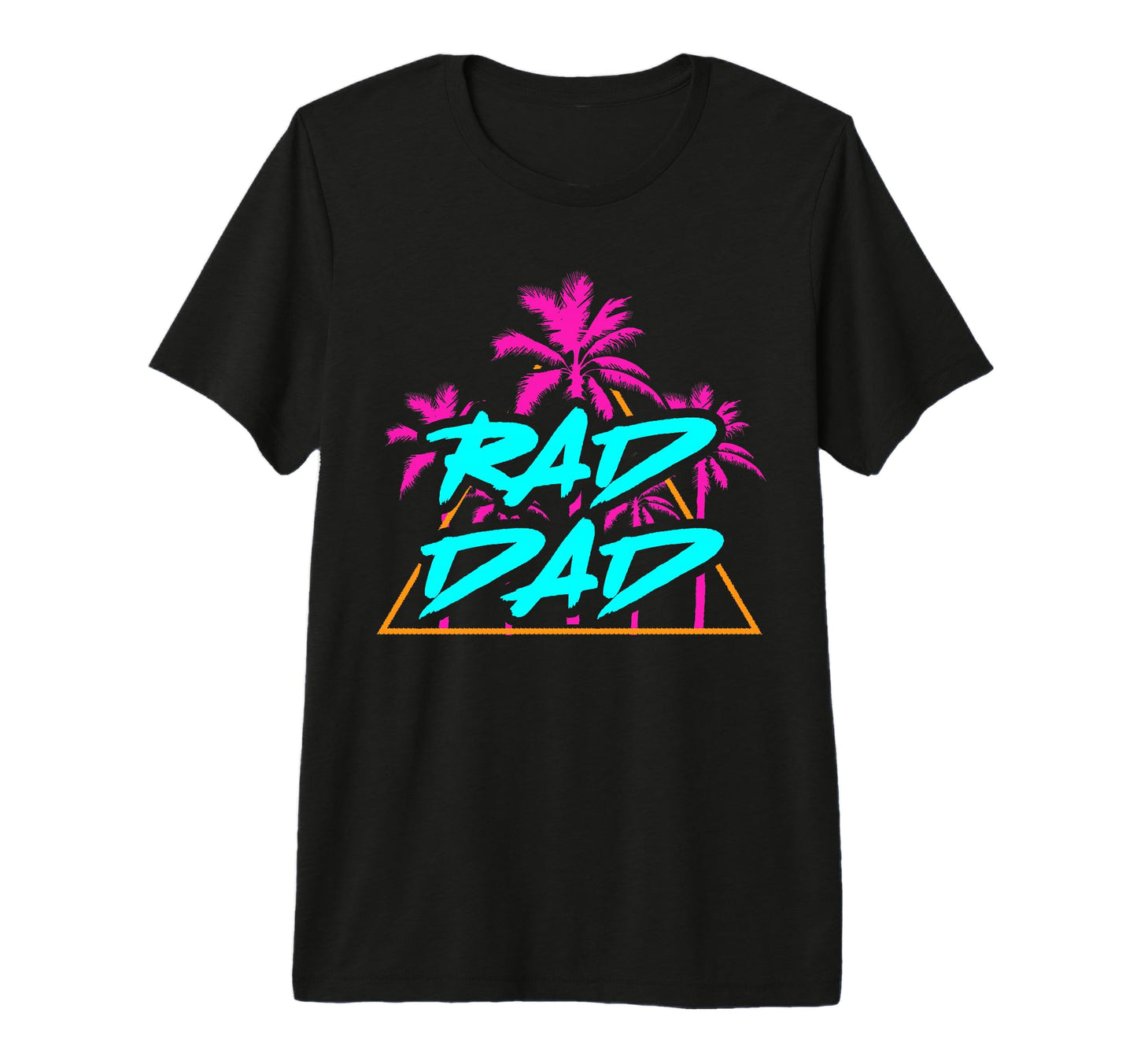 Rad Dad 80S Best Dad Daddy Papa T-Shirt - Casual Everyday Wear Men Women - T-Shirt, Sweatshirt, Hoodie