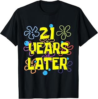 21th Birthday 21 Years Later 21 Years Old Bday T-Shirt Unisex T-shirt, Sweatshirt, Hoodie, Long Sleeve Tee - T-Shirt, Sweatshirt, Hoodie