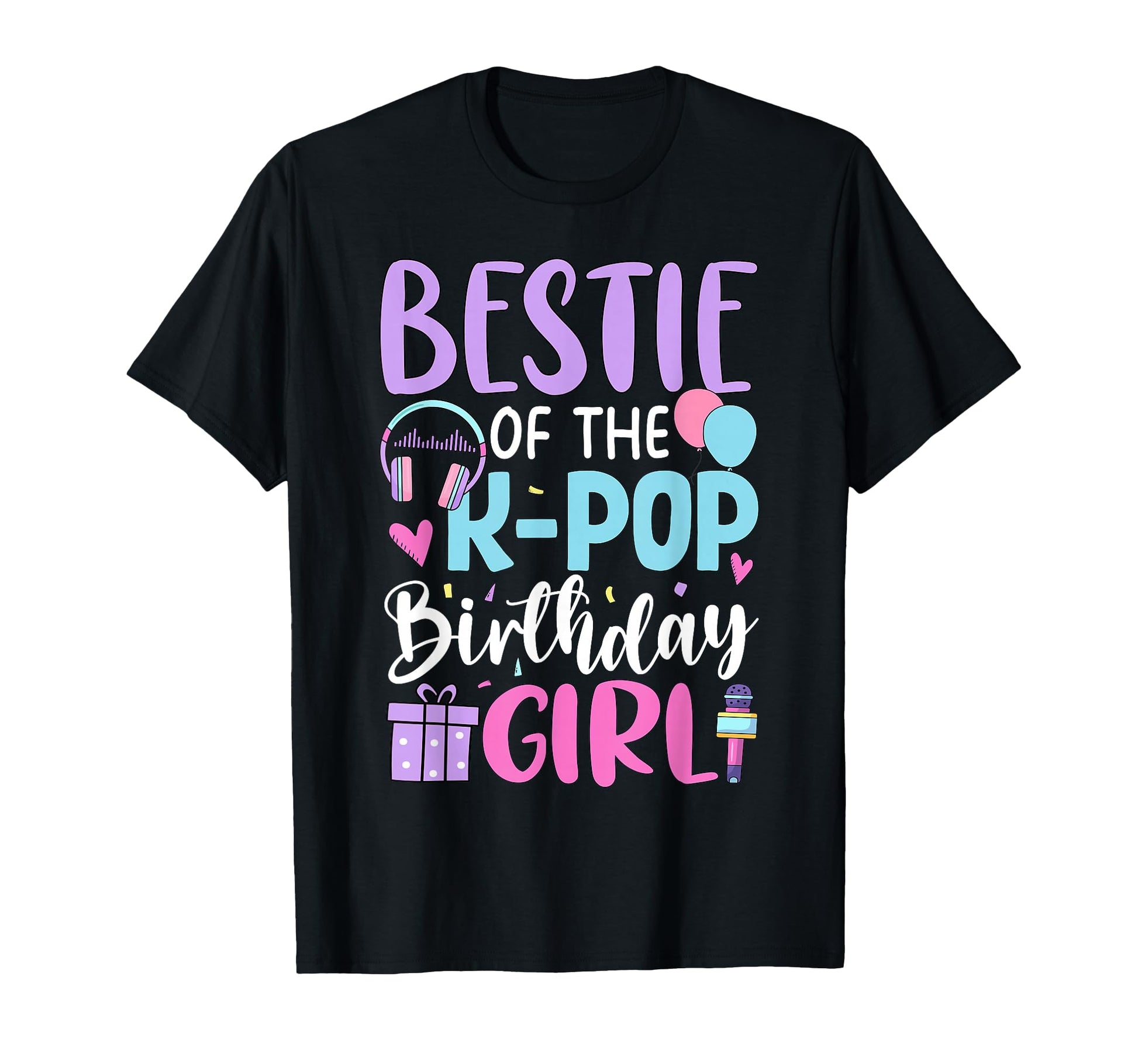 Bestie K Pop Birthday Korean Pop T-Shirt - Fun Novelty Design for Adults - T-Shirt, Sweatshirt, Hoodie