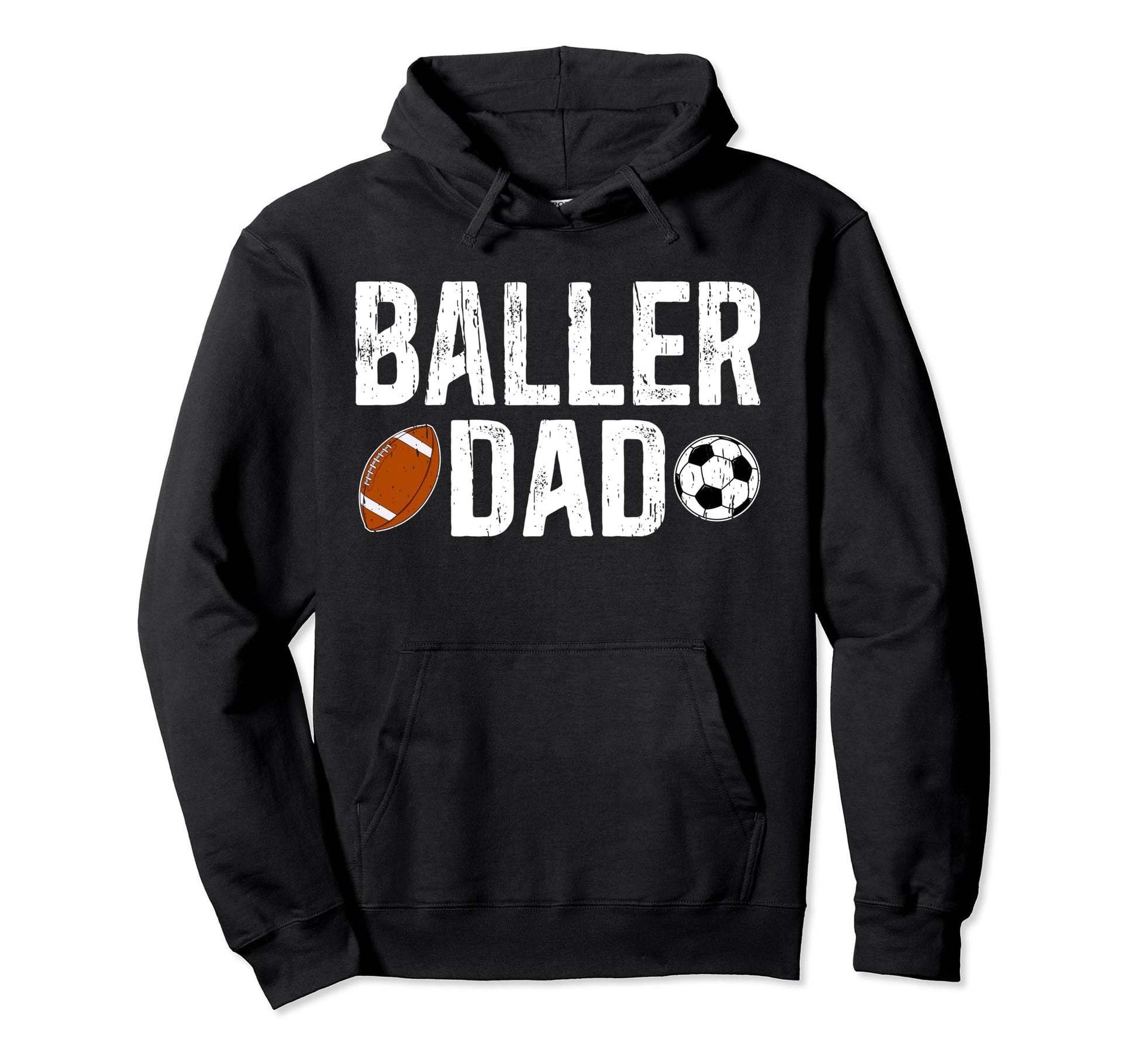 Baller Dad Soccer Football Dad Football Hoodie - Unique Graphic Unisex - T-Shirt, Sweatshirt, Hoodie