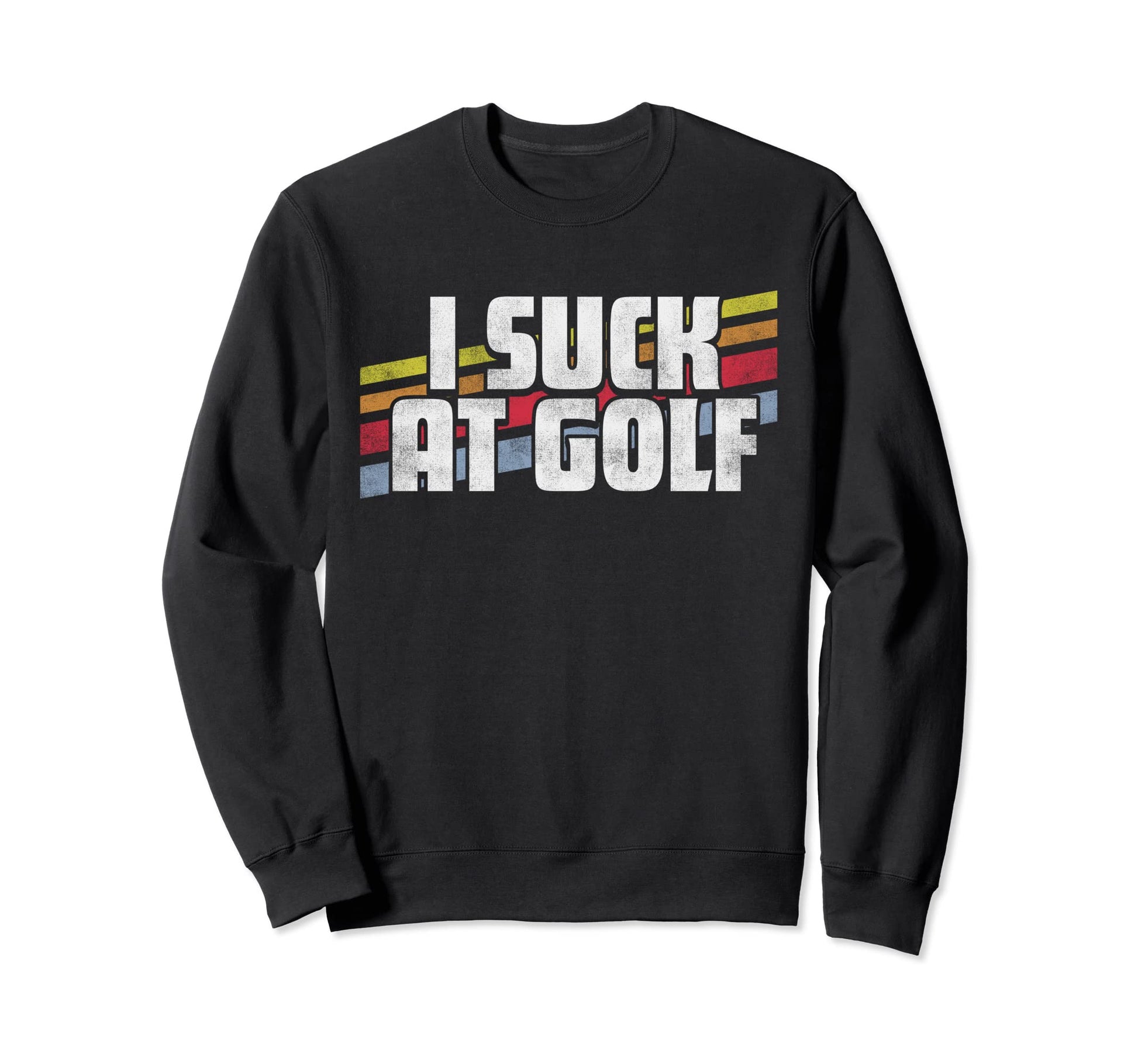 I Suck Golf Funny Sayings Sweatshirt - Minimalist Print for Adults - T-Shirt, Sweatshirt, Hoodie