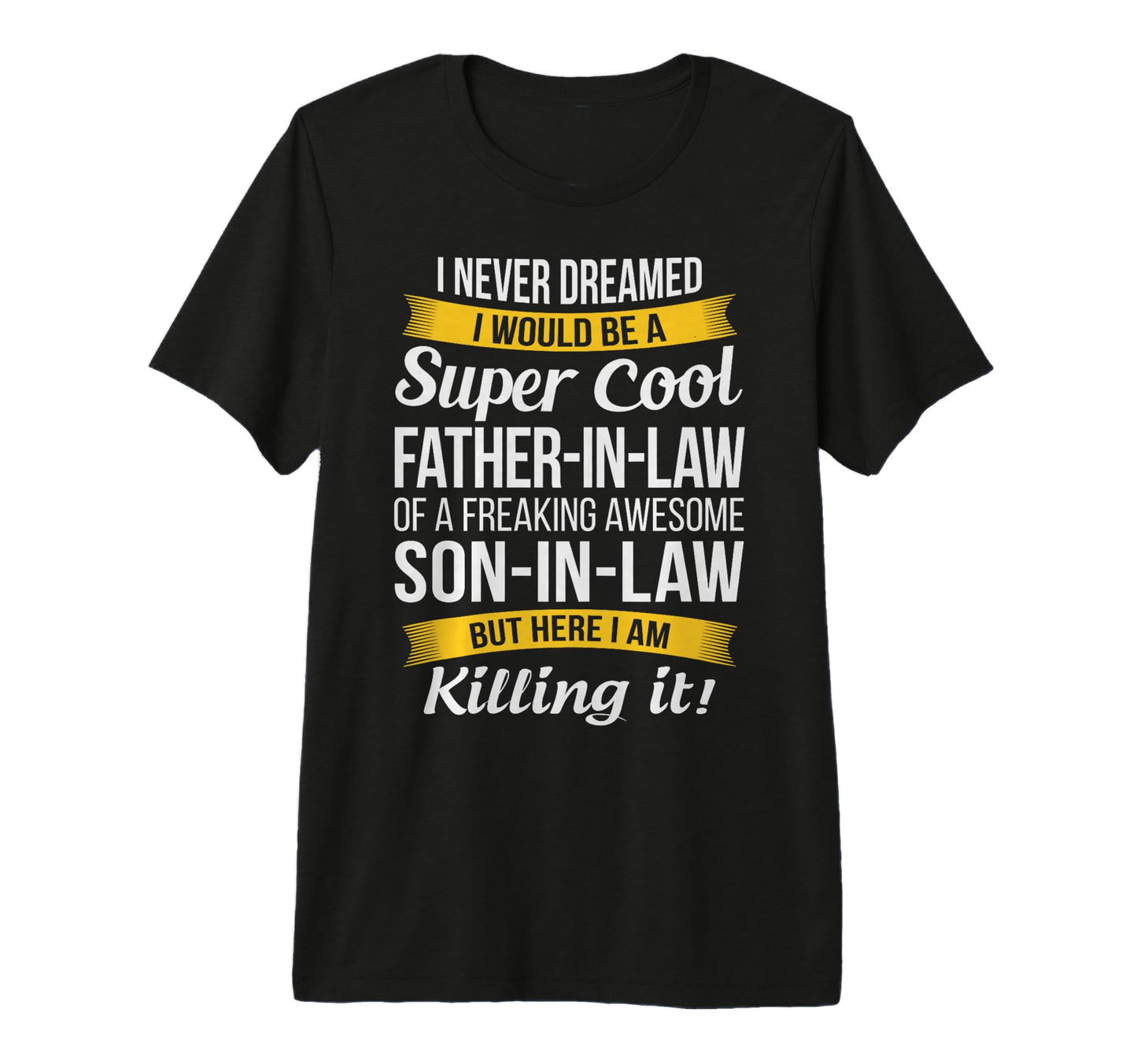 Mens Father Law Gift From Son Law T-Shirt - Graphic Print Men Women - T-Shirt, Sweatshirt, Hoodie