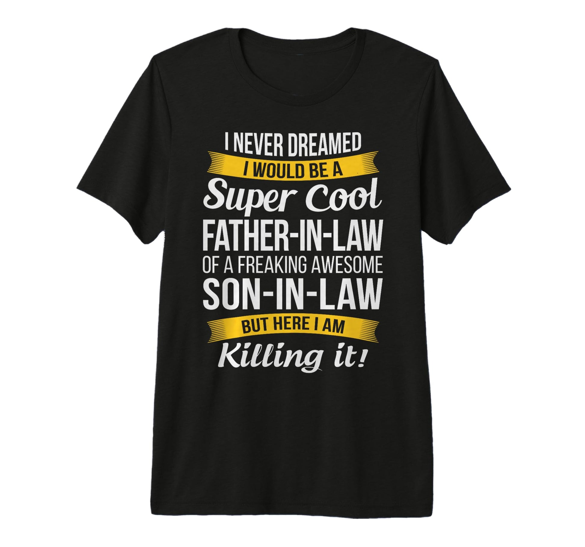 Mens Father Law Gift From Son Law T-Shirt - Graphic Print Men Women - T-Shirt, Sweatshirt, Hoodie