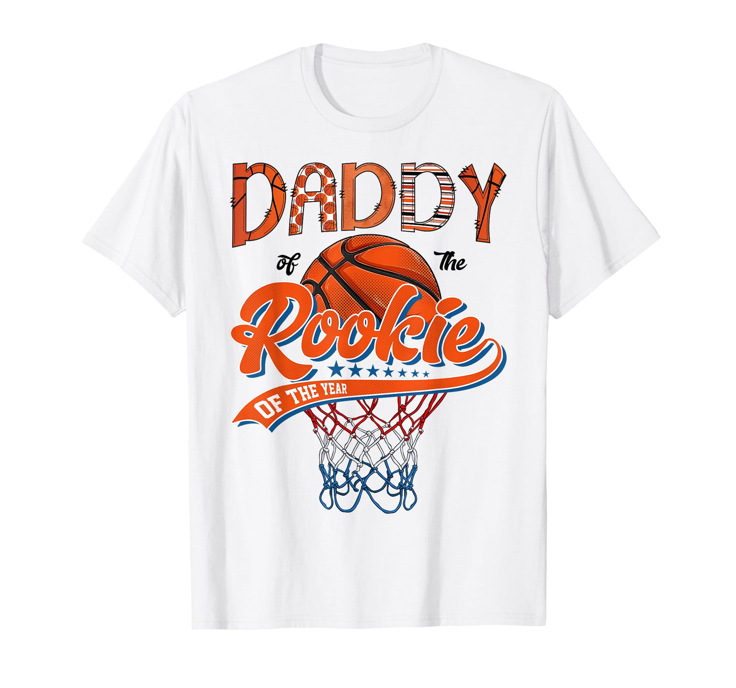 Daddy Rookie 1St Basketball Birthday T-Shirt - Streetwear Style Unisex - T-Shirt, Sweatshirt, Hoodie