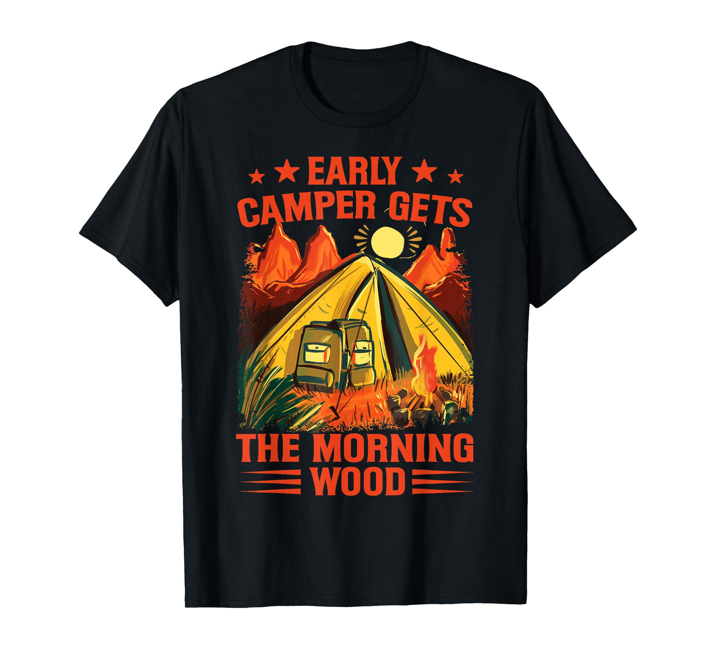 Early Camper Gets Morning Wood Funny T-Shirt - Trendy Graphic Men Women - T-Shirt, Sweatshirt, Hoodie
