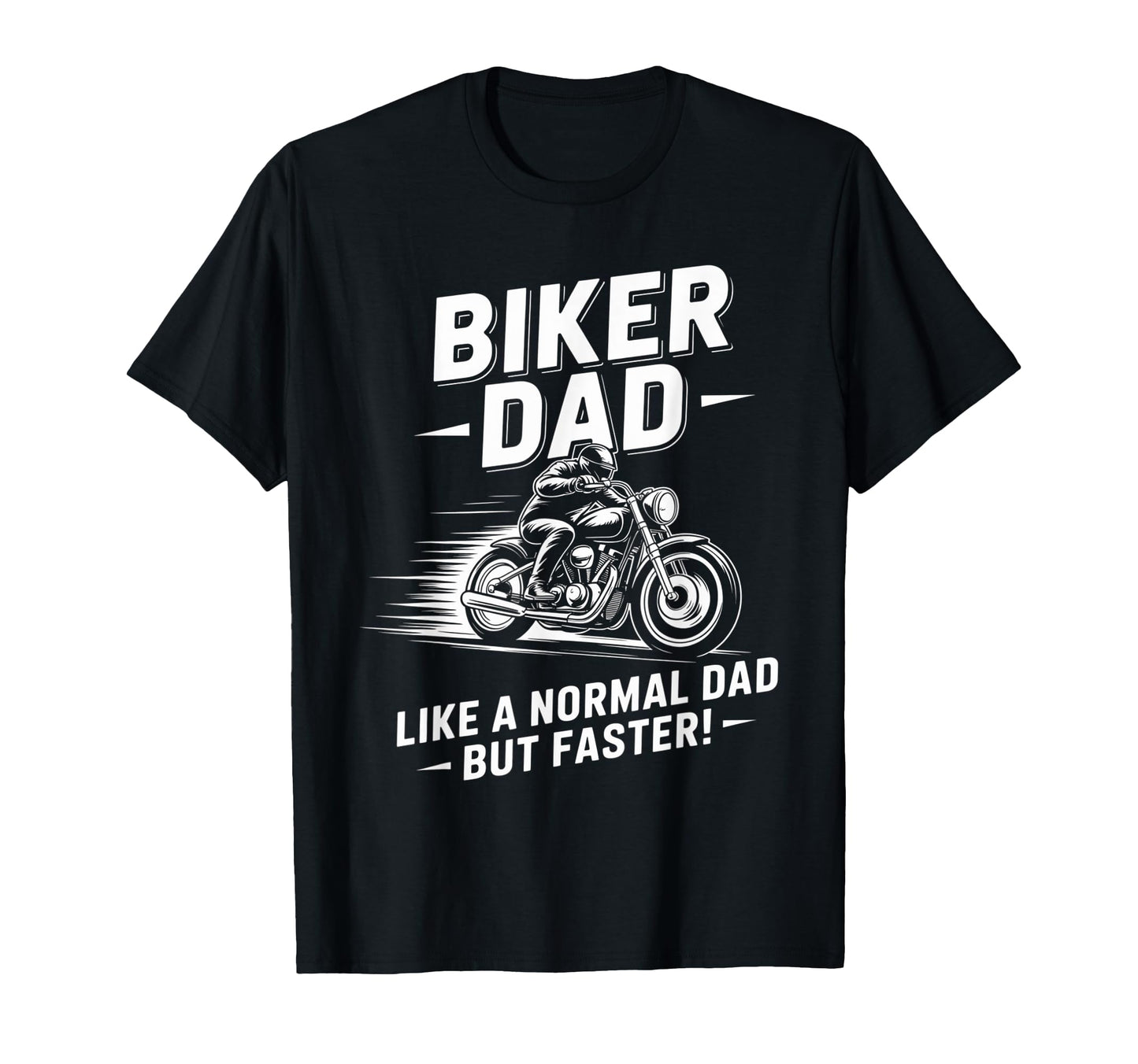Im Biker Dad Motorcycle Funny Bike T-Shirt - Streetwear Style for Adults - T-Shirt, Sweatshirt, Hoodie