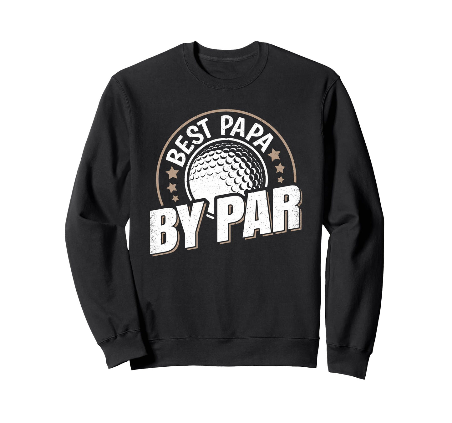 Best Papa Par Golf Dad Funny Father Sweatshirt - Custom Art Print Men Women - T-Shirt, Sweatshirt, Hoodie