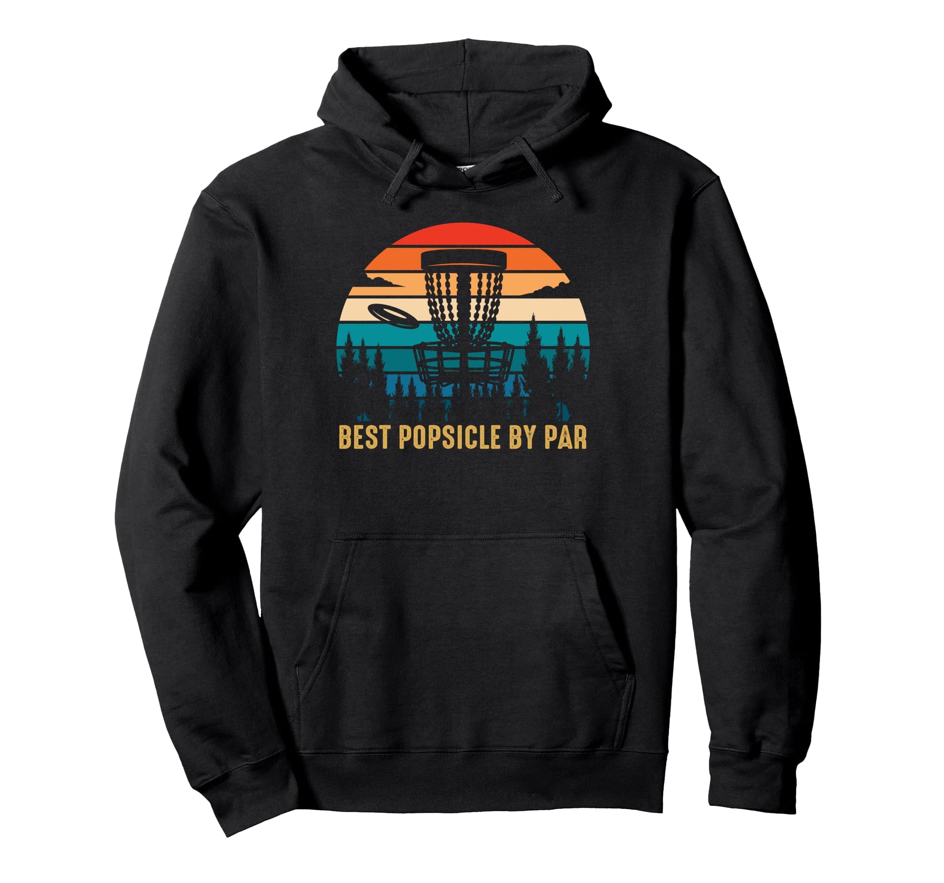 Best Popsicle Par Funny Disc Golfing Dad Hoodie - Trendy Graphic for Adults - T-Shirt, Sweatshirt, Hoodie