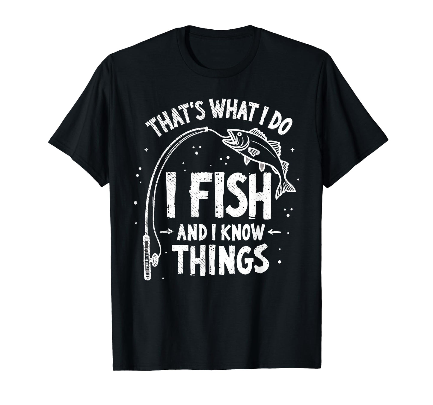 I Fish I Know Things Fish Fan T-Shirt - Minimalist Print for Adults - T-Shirt, Sweatshirt, Hoodie