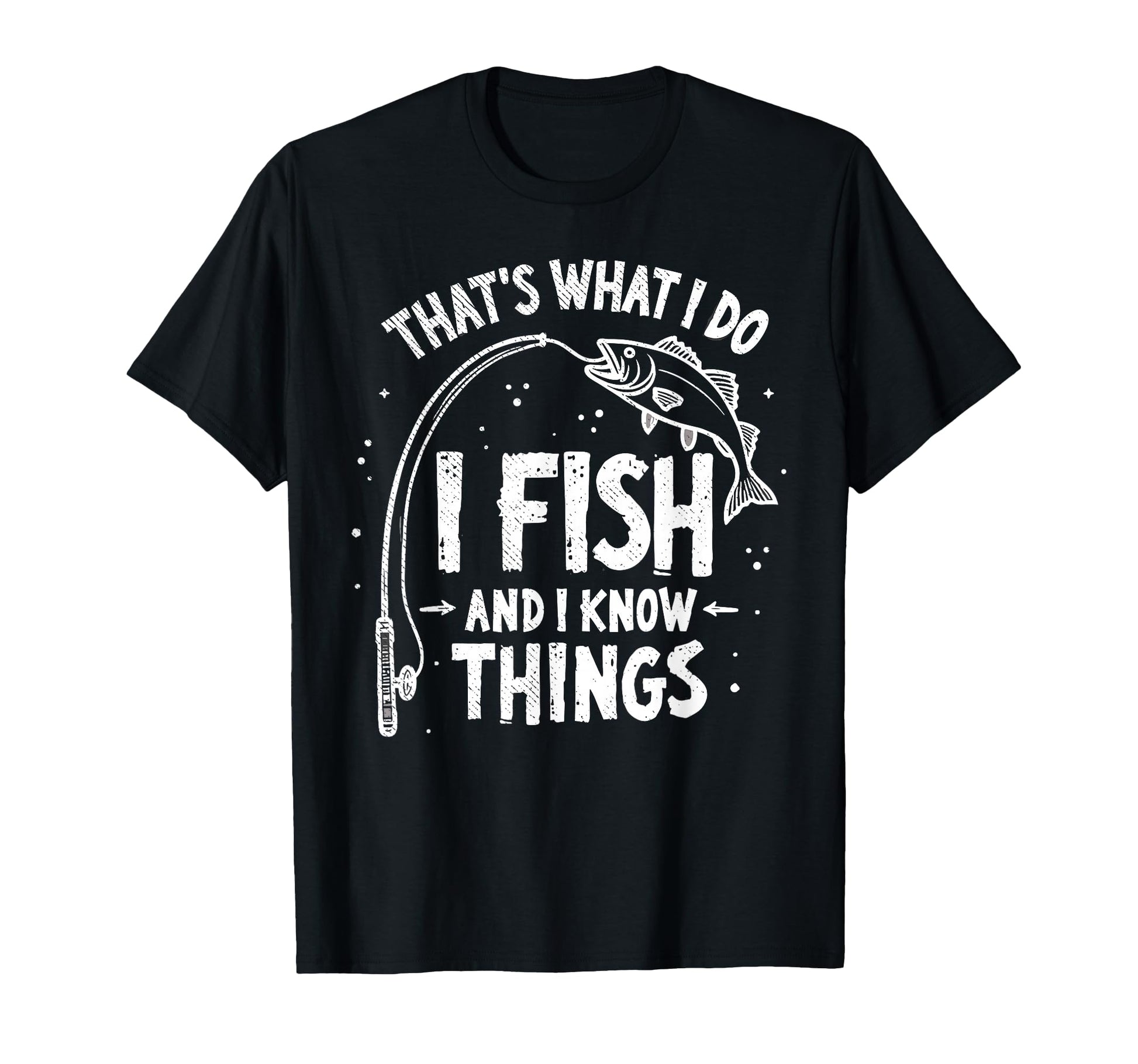 I Fish I Know Things Fish Fan T-Shirt - Minimalist Print for Adults - T-Shirt, Sweatshirt, Hoodie