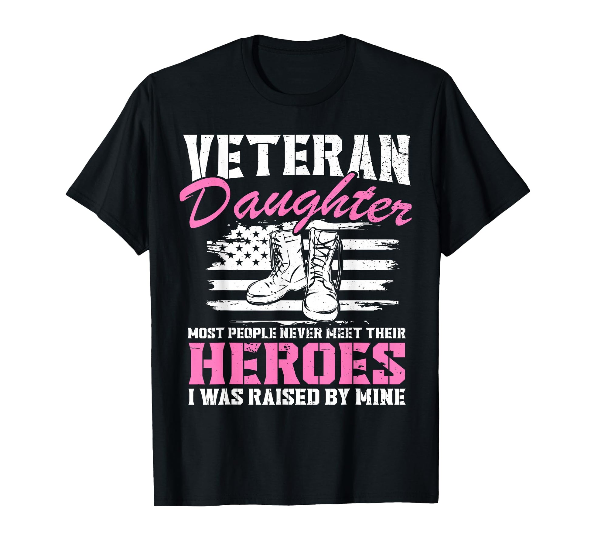 Veterans Daughter Veterans Day My Dad Is T-Shirt - Minimalist Print Unisex - T-Shirt, Sweatshirt, Hoodie