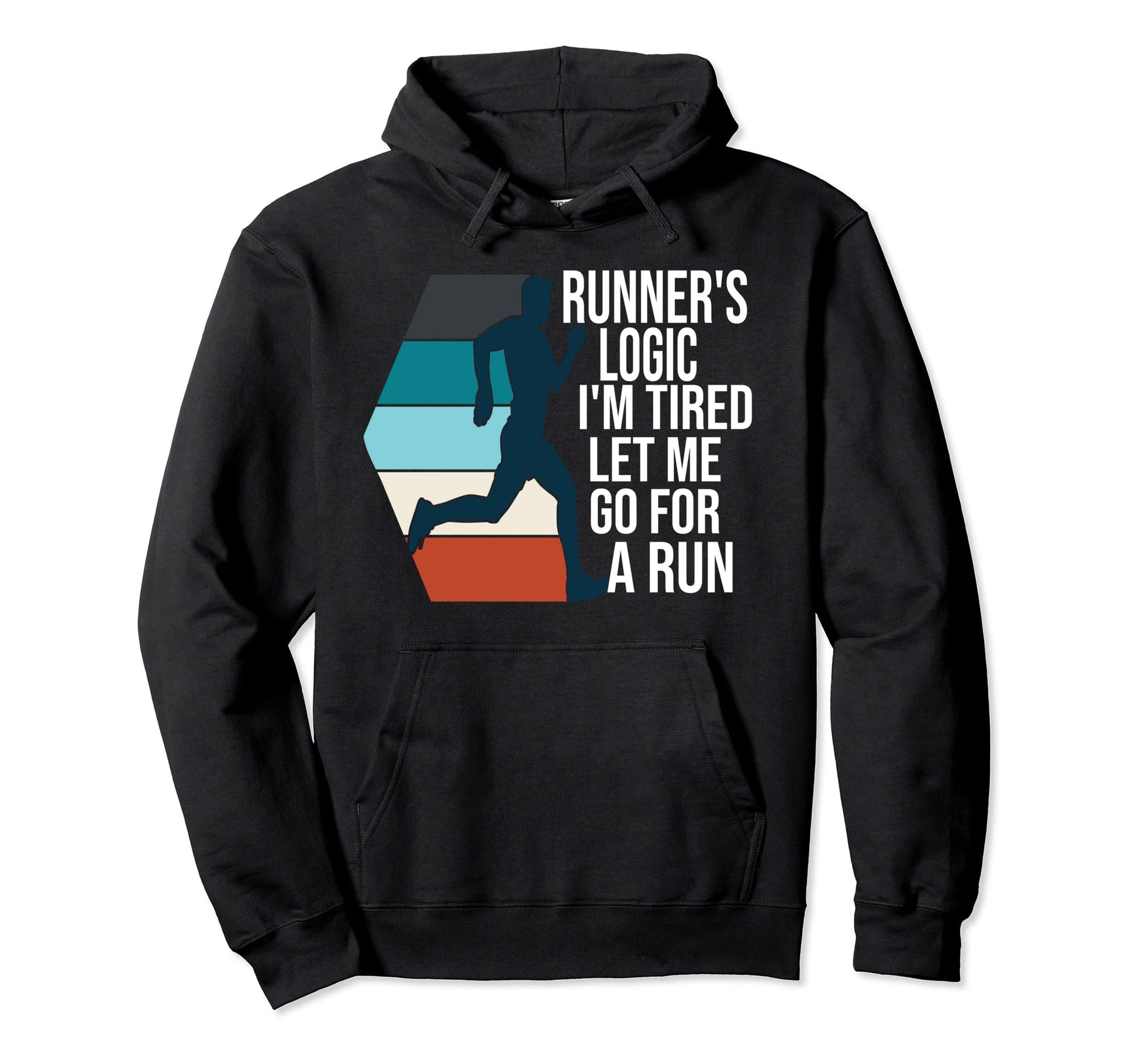 Funny Sayings Running Runner Gift Dad Hoodie - Streetwear Style for Adults - T-Shirt, Sweatshirt, Hoodie