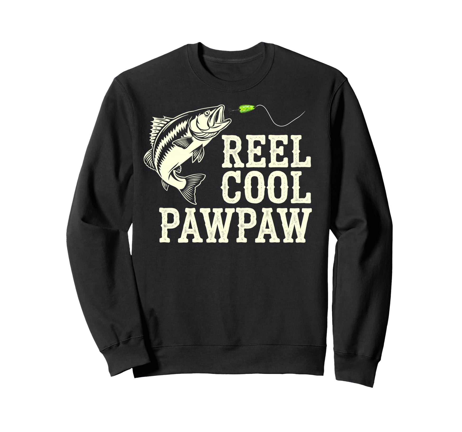 Reel Paw Paw Fisherman Grandad Bass Sweatshirt - Streetwear Style Unisex - T-Shirt, Sweatshirt, Hoodie