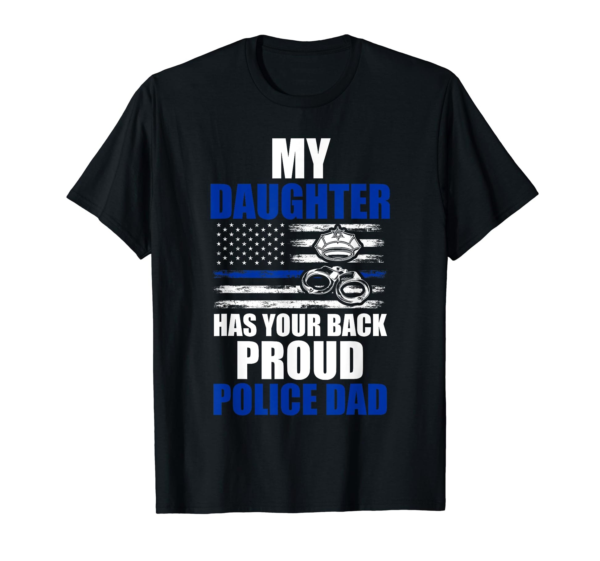 My Daughter Has Your Back Proud T-Shirt - Fun Novelty Design Men Women - T-Shirt, Sweatshirt, Hoodie