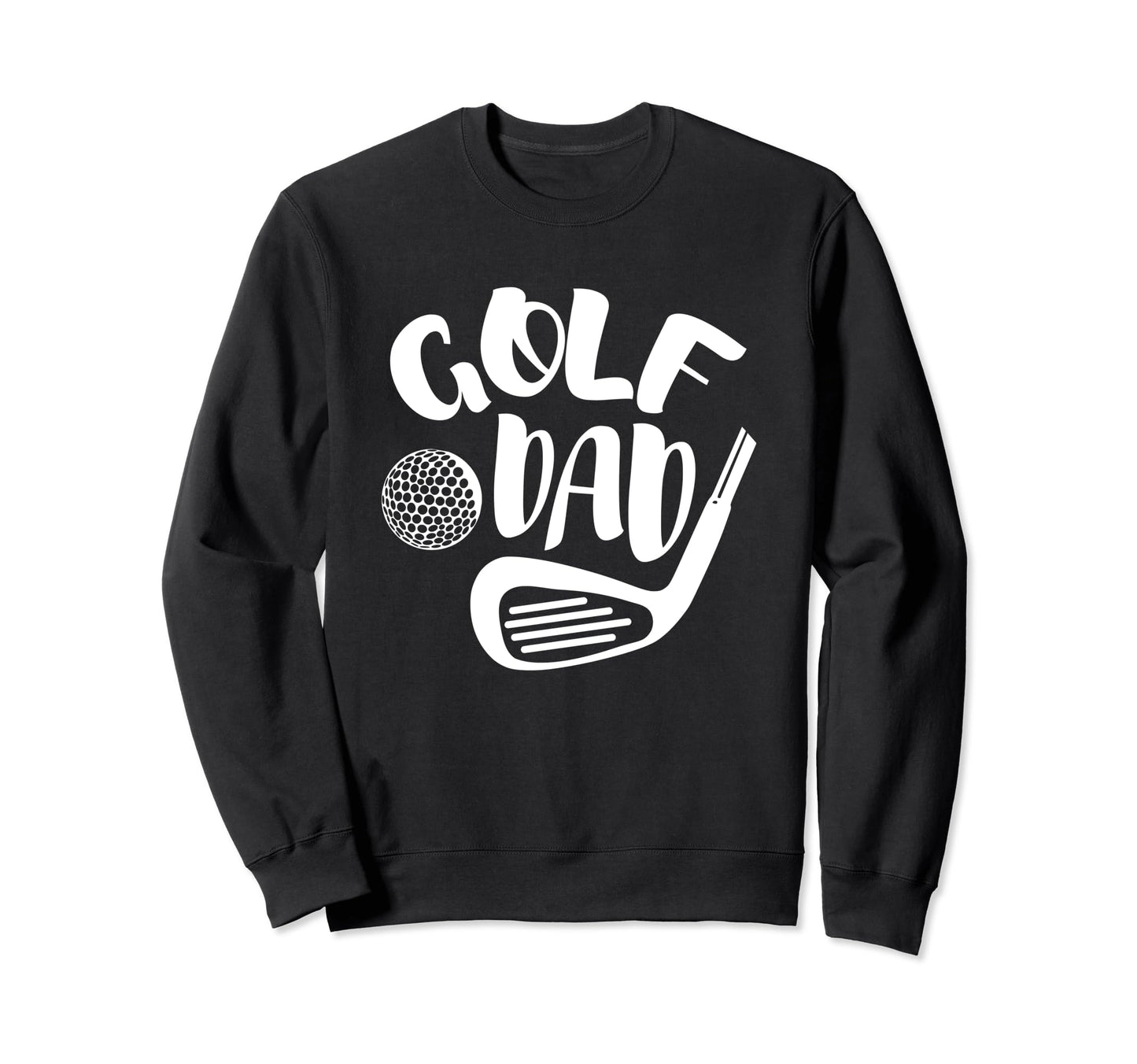 Golf Dad Funny Golfer Father Sweatshirt - Aesthetic Graphic Unisex - T-Shirt, Sweatshirt, Hoodie