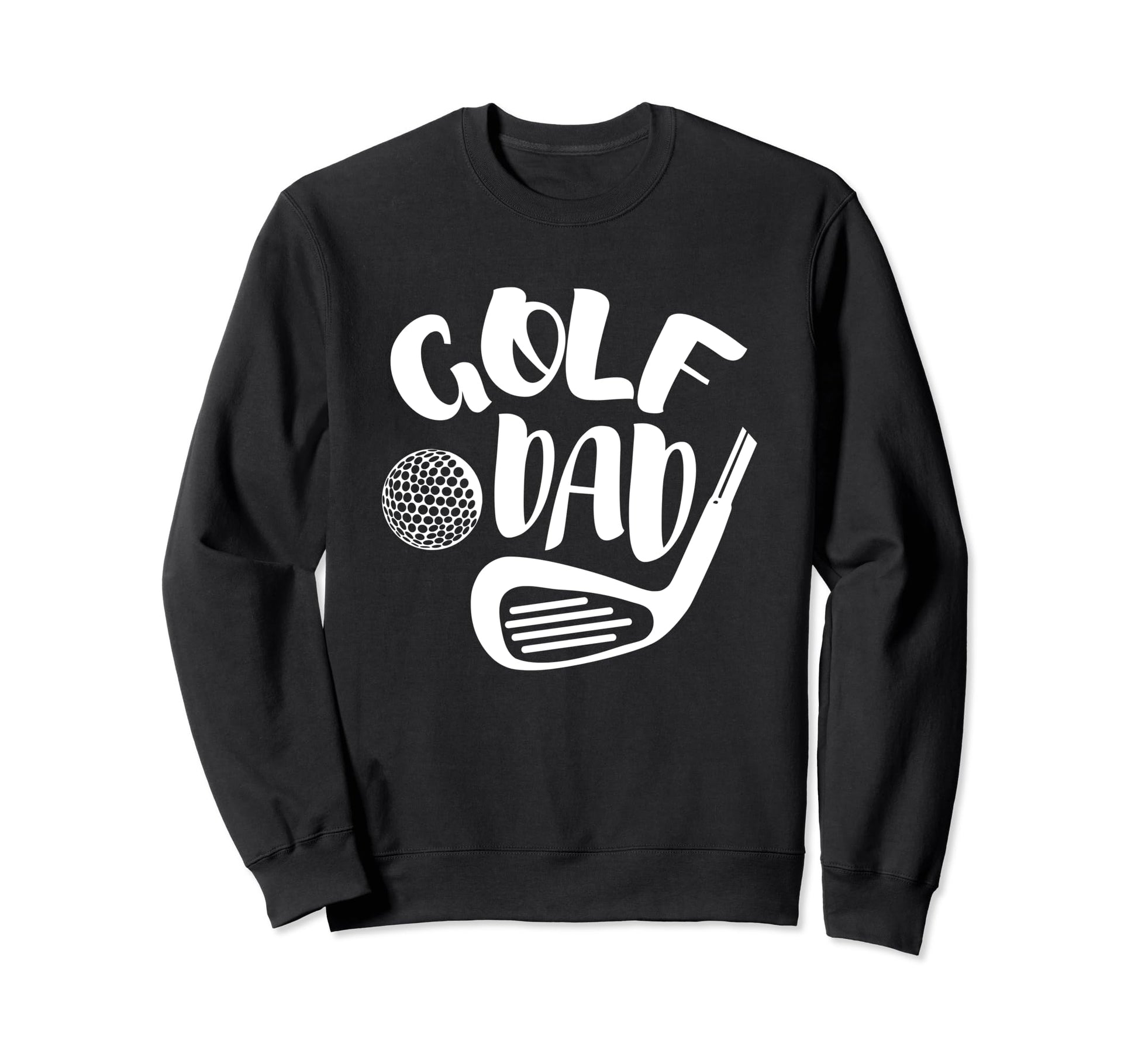 Golf Dad Funny Golfer Father Sweatshirt - Aesthetic Graphic Unisex - T-Shirt, Sweatshirt, Hoodie