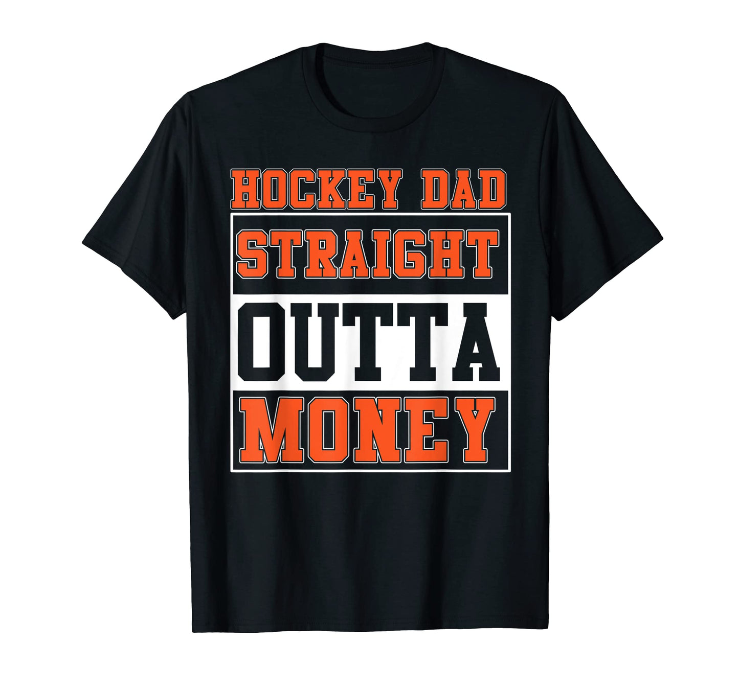Hockey Dad Straight Outta Money T-Shirt - Minimalist Print Men Women - T-Shirt, Sweatshirt, Hoodie