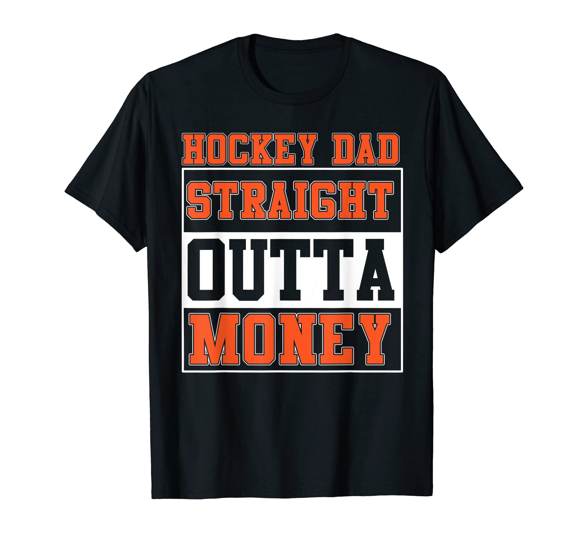 Hockey Dad Straight Outta Money T-Shirt - Minimalist Print Men Women - T-Shirt, Sweatshirt, Hoodie